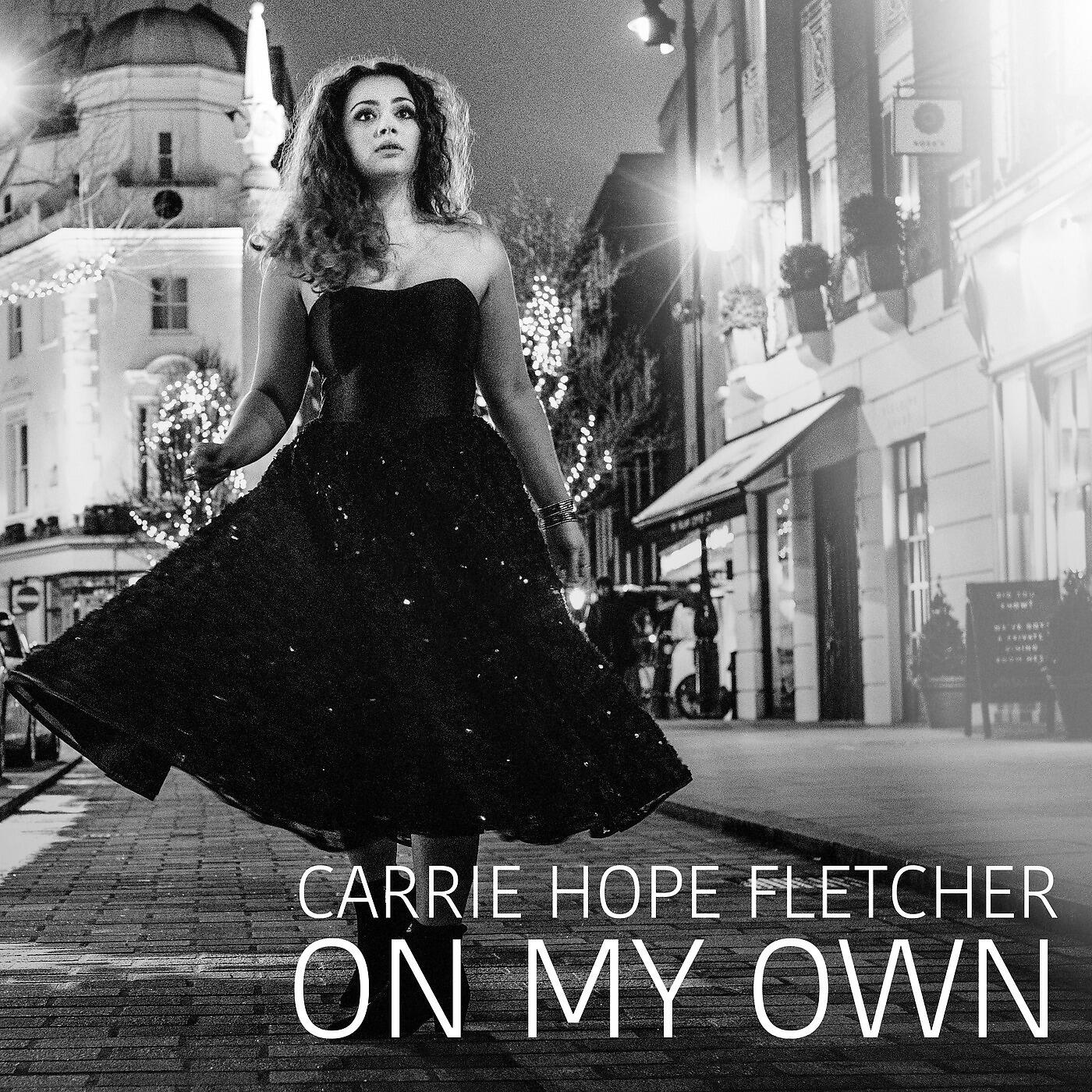Carrie Hope Fletcher - On My Own