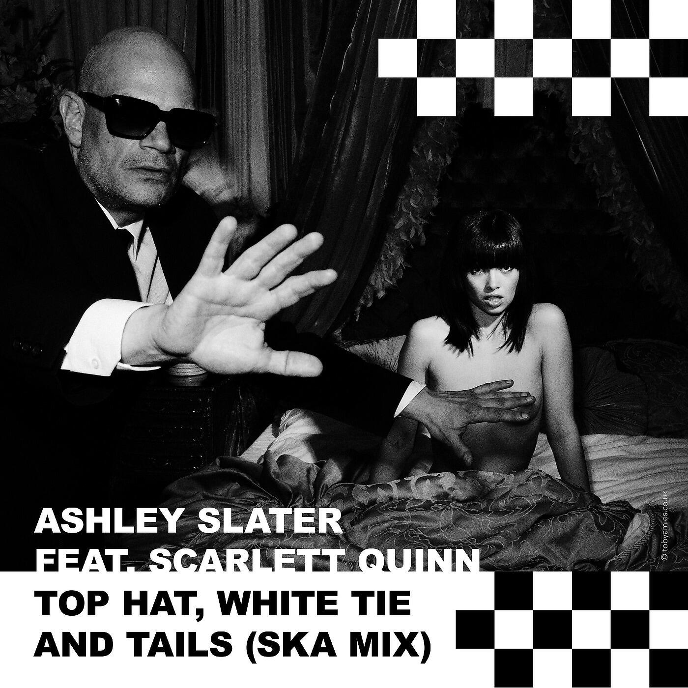 Ashley Slater - Top Hat, White Tie and Tails (Ska Mix)
