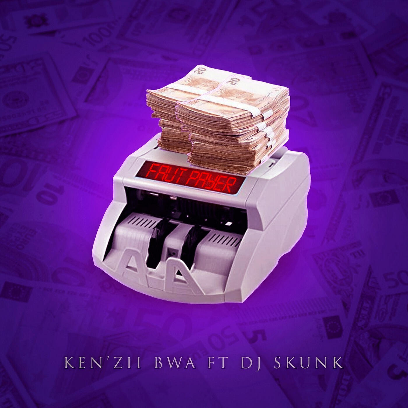 KEN'ZII BWA - Faut Payer