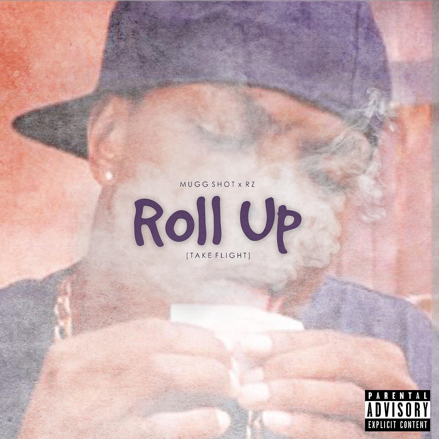 Mugg Shot & RZ - Roll up (Take Flight)