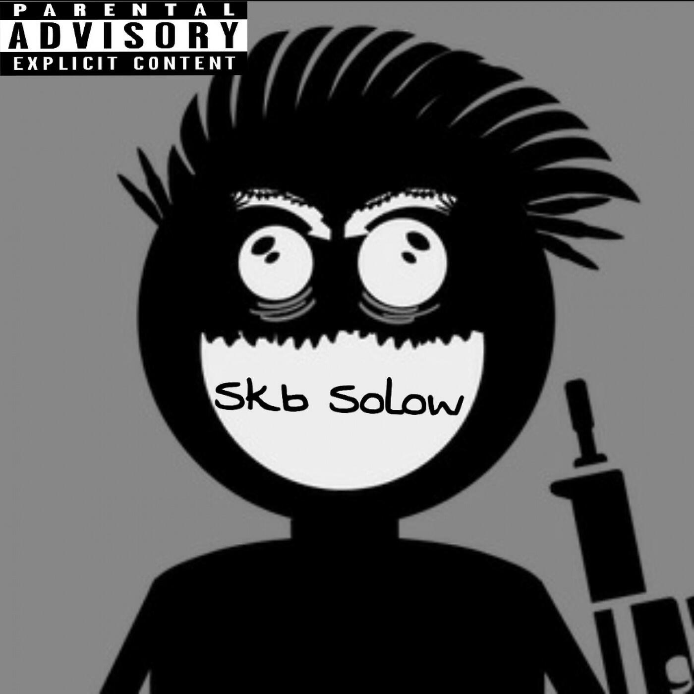 SKB Solow - Woke up Feeling Good as Fuck Today