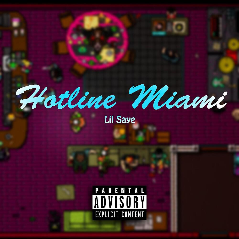 Lil Saye - Hotline Miami