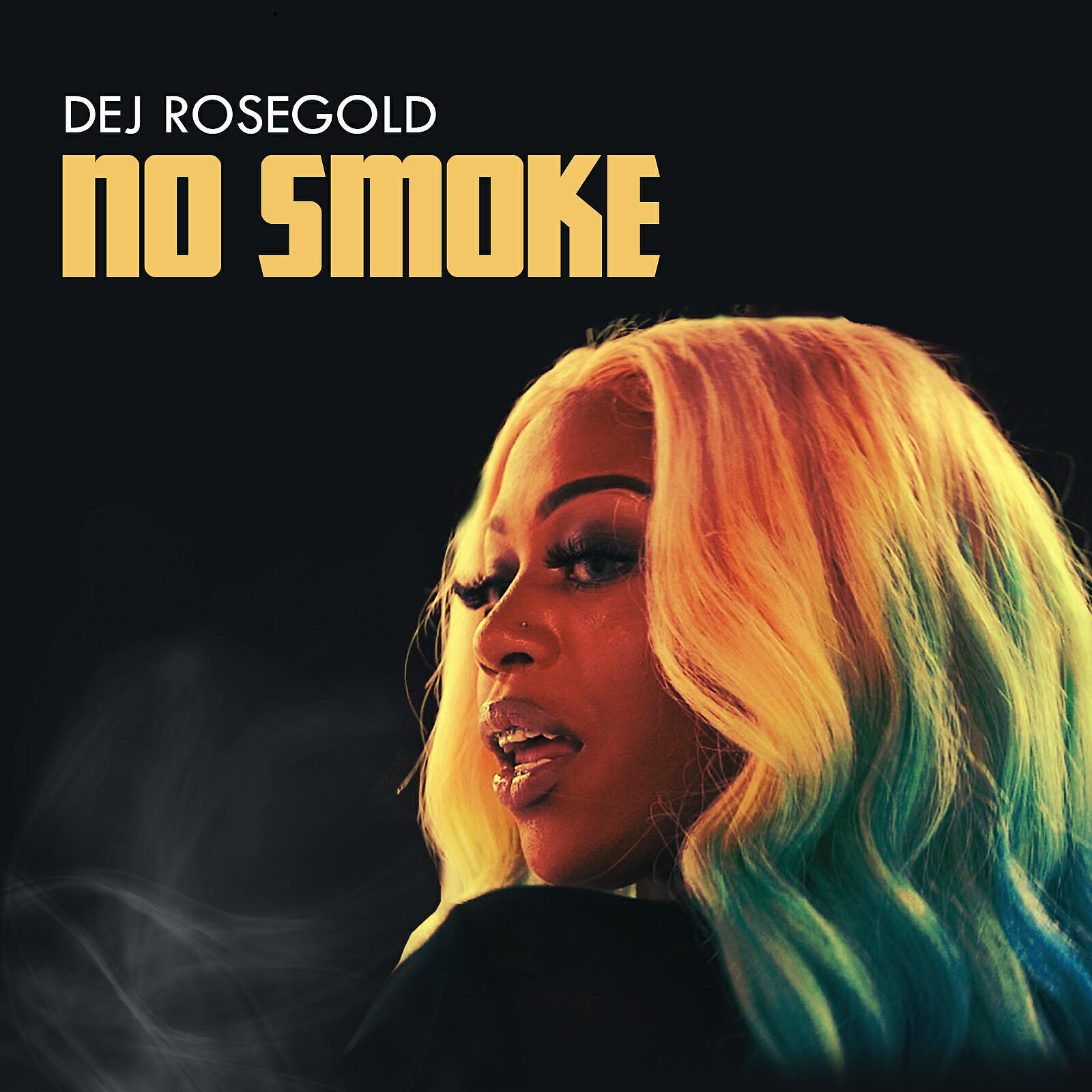Dej RoseGold - No Smoke
