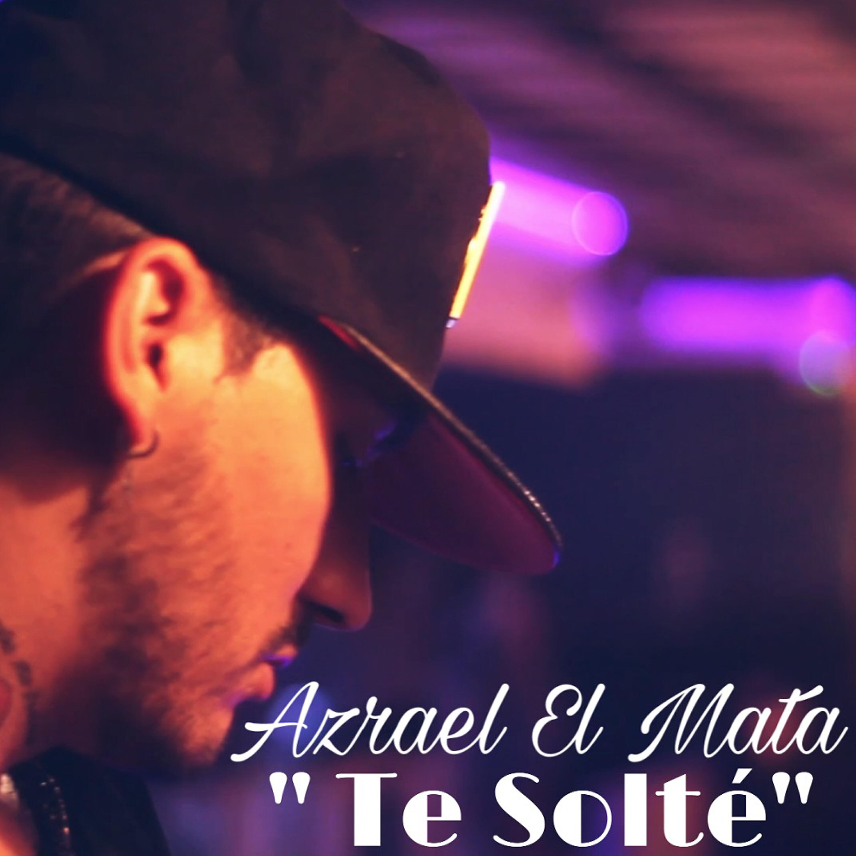 Azrael El Mata - Te Solté