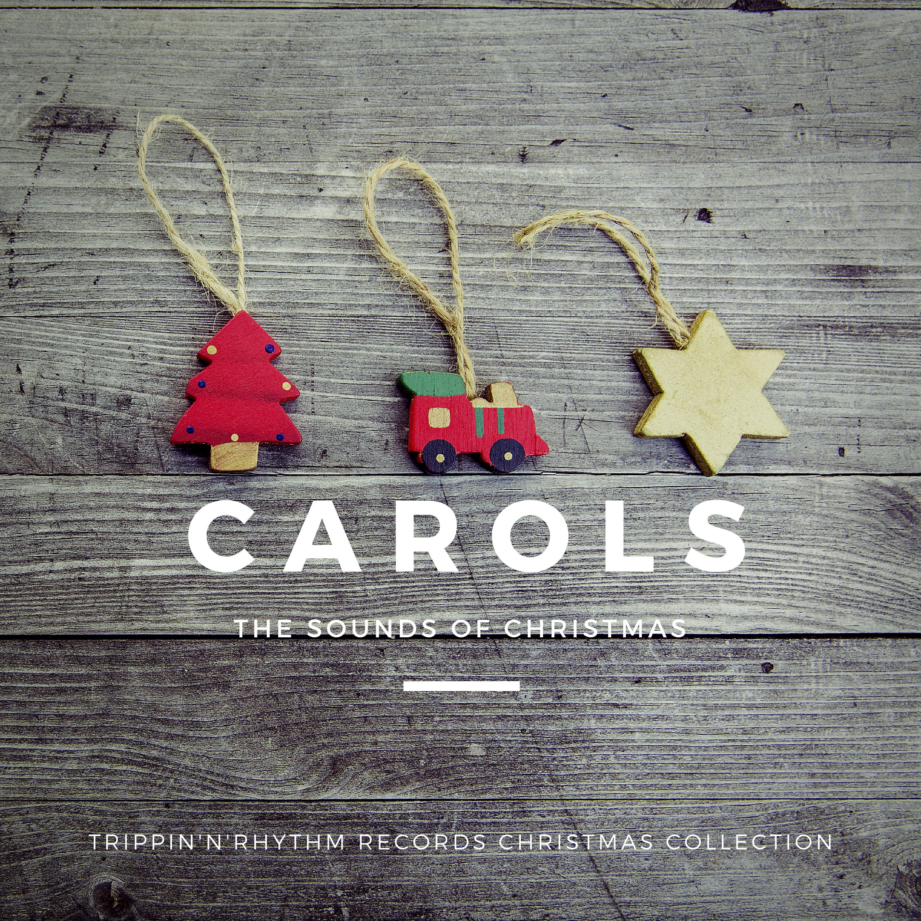 Постер альбома Carols - the Sound of Christmas
