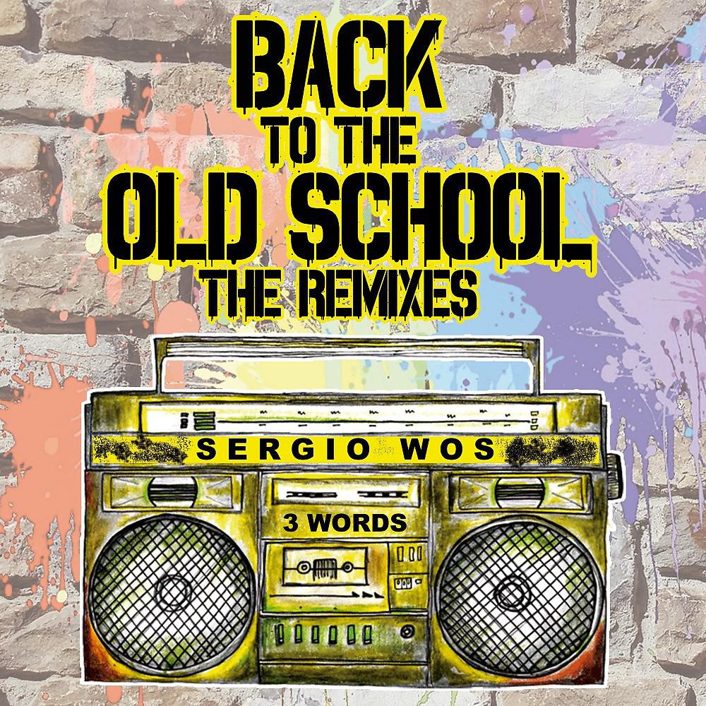 Постер альбома Back to the Old School (The Remixes)