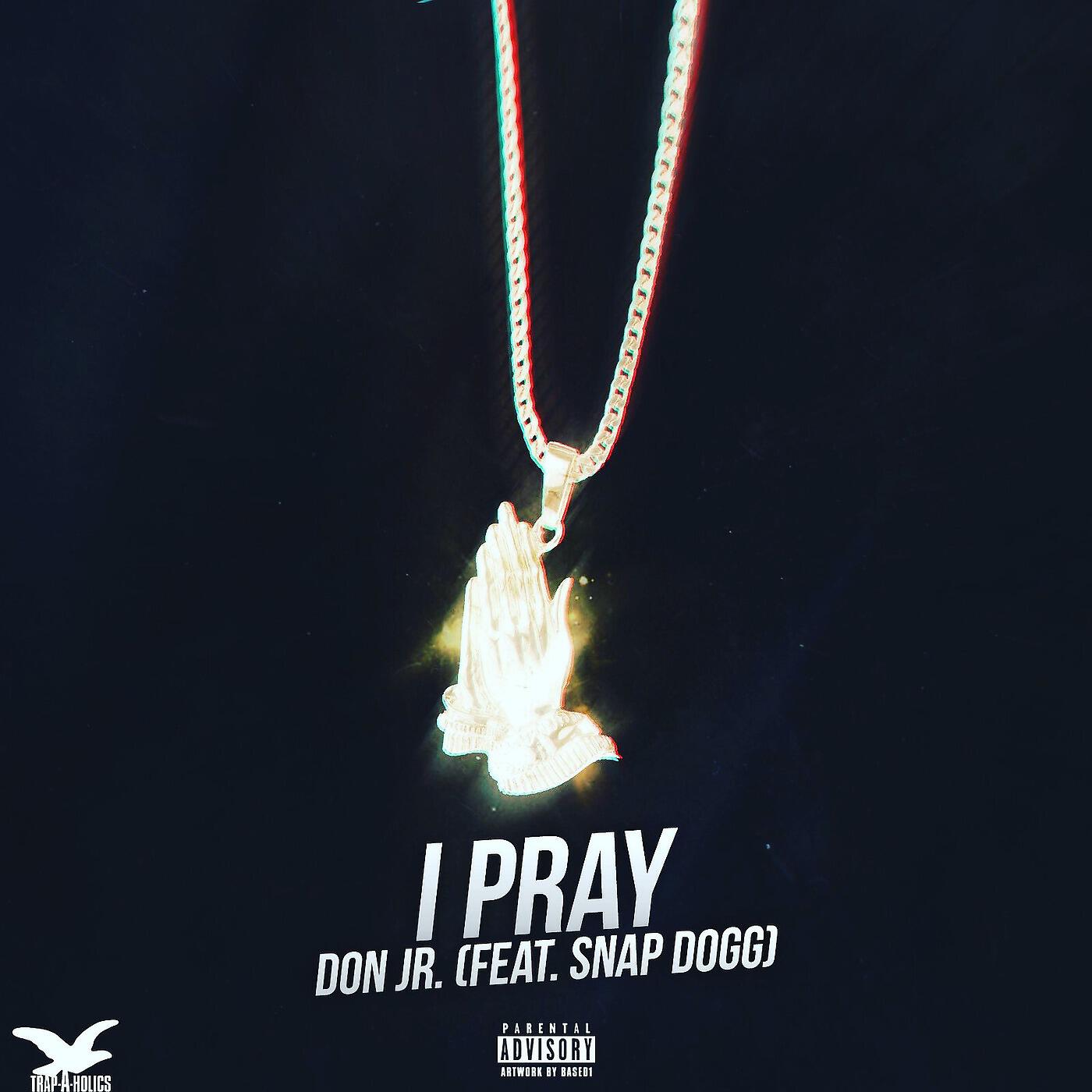 Don Jr - I Pray (feat. Snap Dogg)