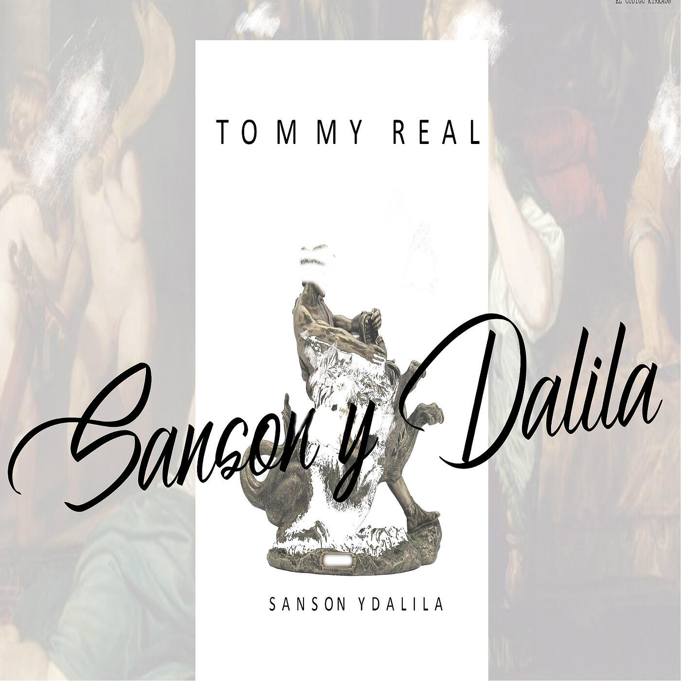 Tommy Real - Sanson y Dalila