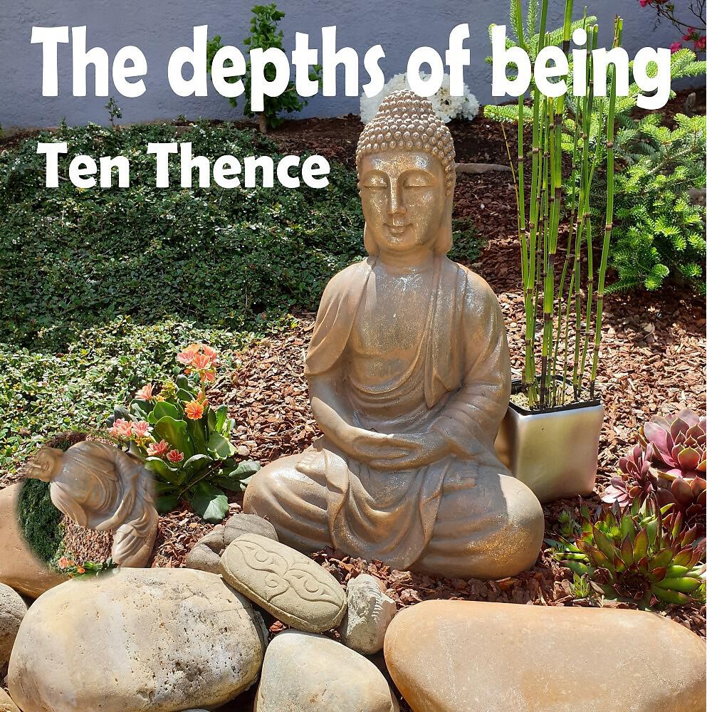 Ten Thence - The Depths of Being
