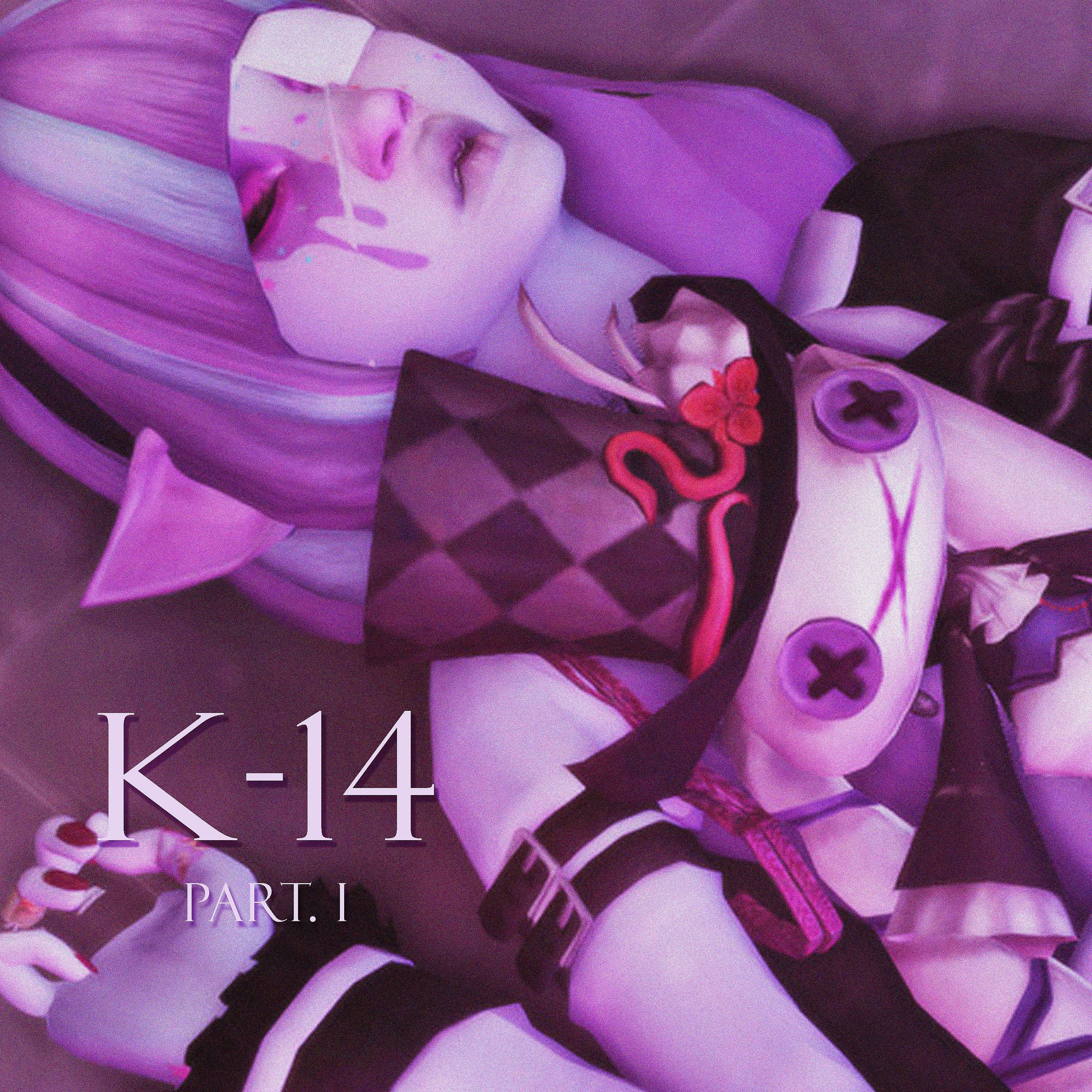 Постер альбома K-14, Pt. 1