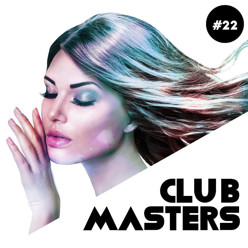 Постер альбома Club Masters, Vol. 22