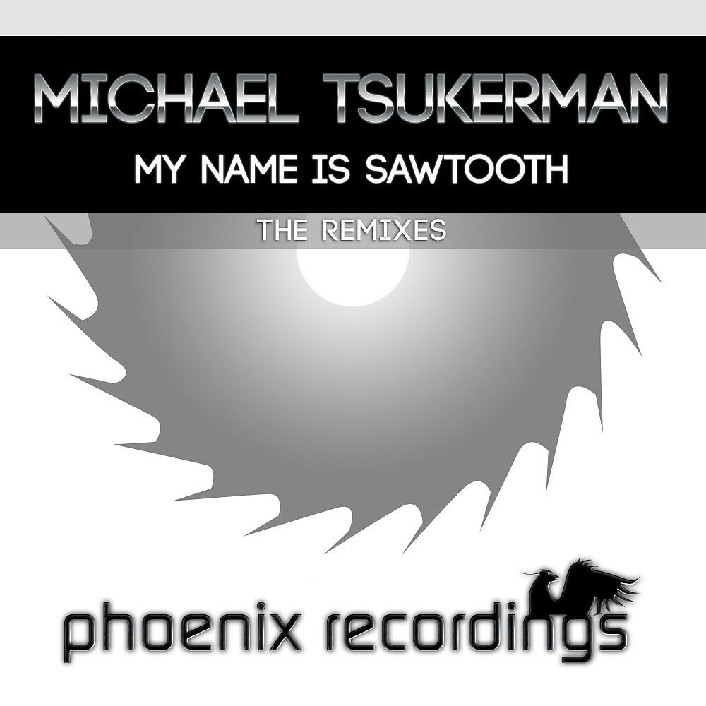 Michael Tsukerman - My Name Is Sawtooth (Paul Miller Uplifting Remix)