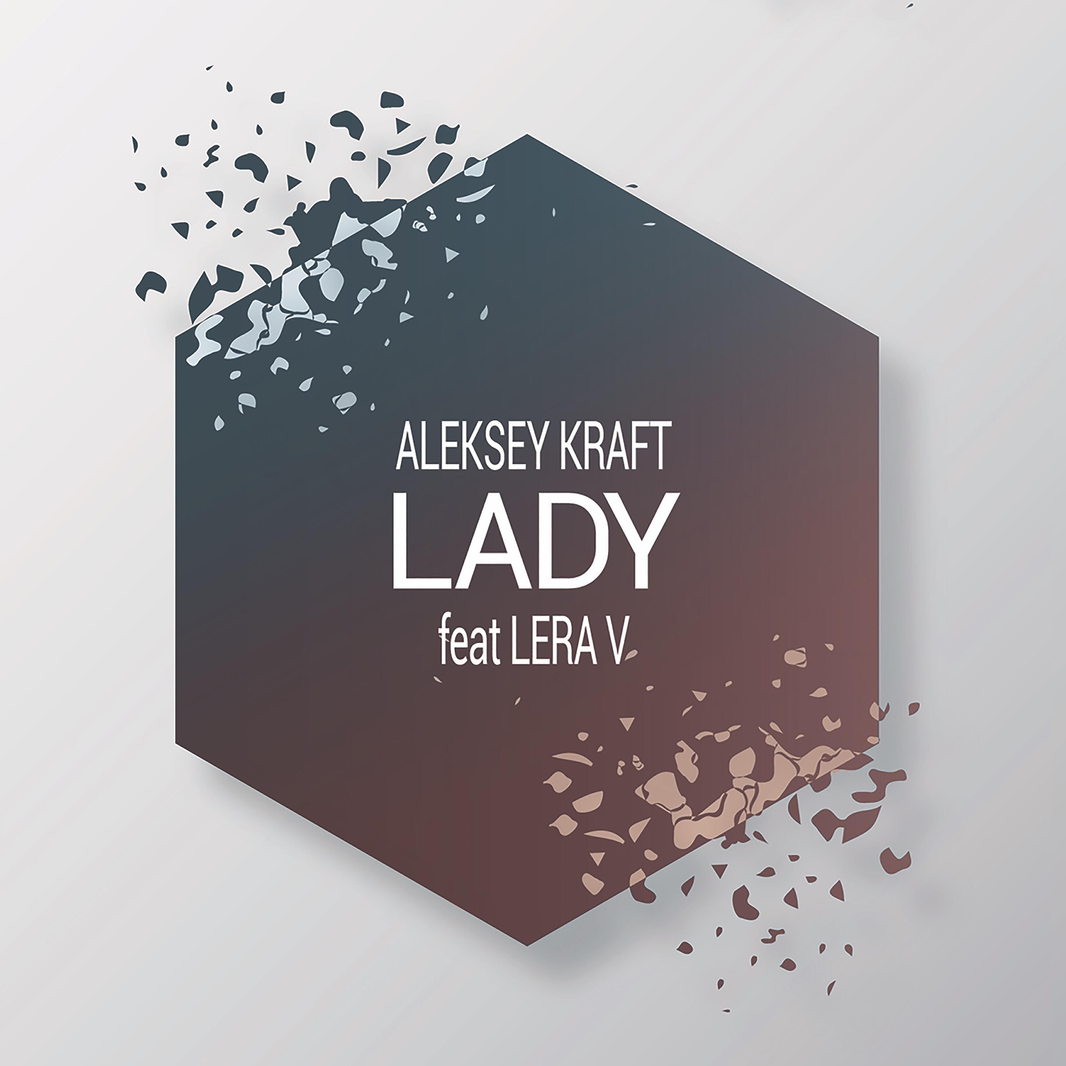 Aleksey Kraft - Lady (feat. Lera V)