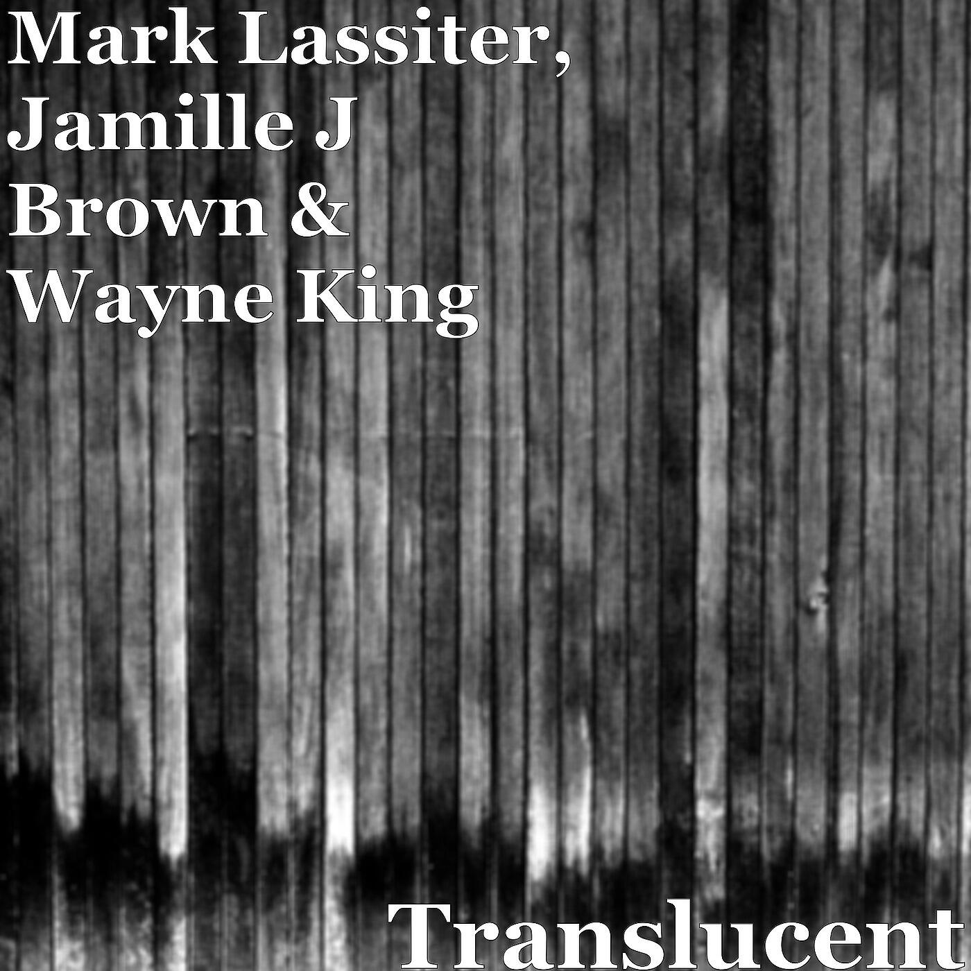Mark Lassiter - Translucent