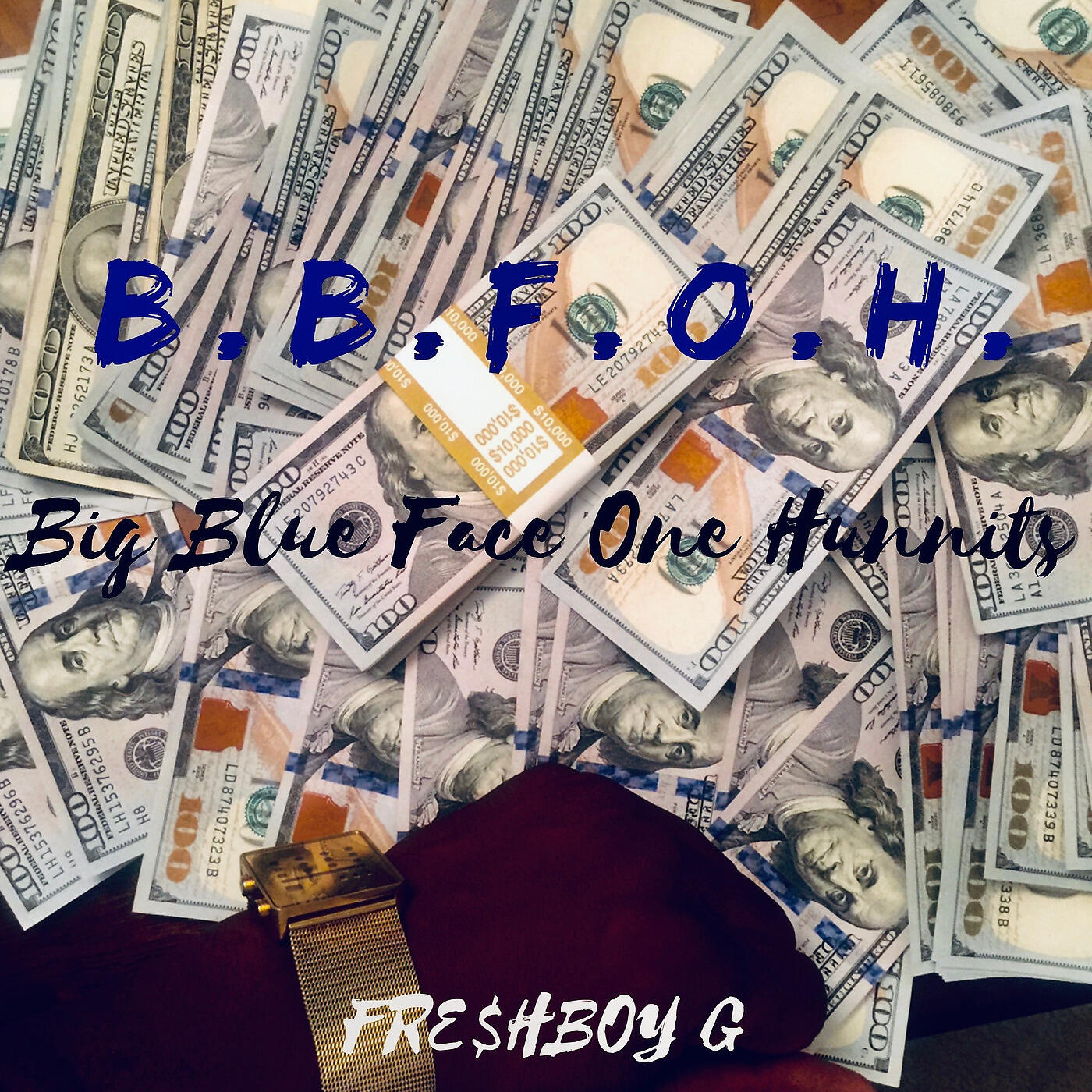 Fre$hboy G - B.B.F.O.H. (Big Blue Face One Hunnits)