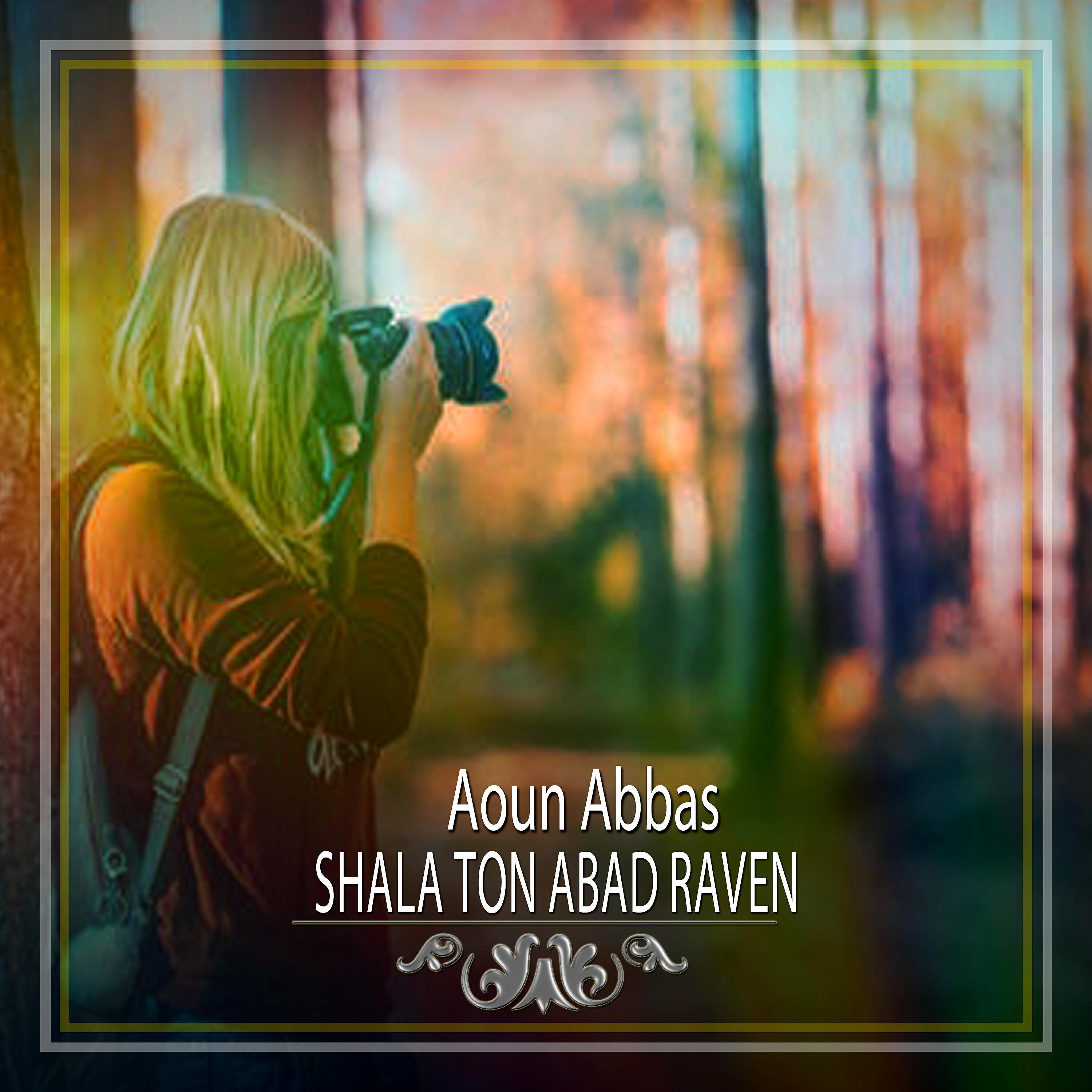 Aoun Abbas - Shala Ton Abad Raven