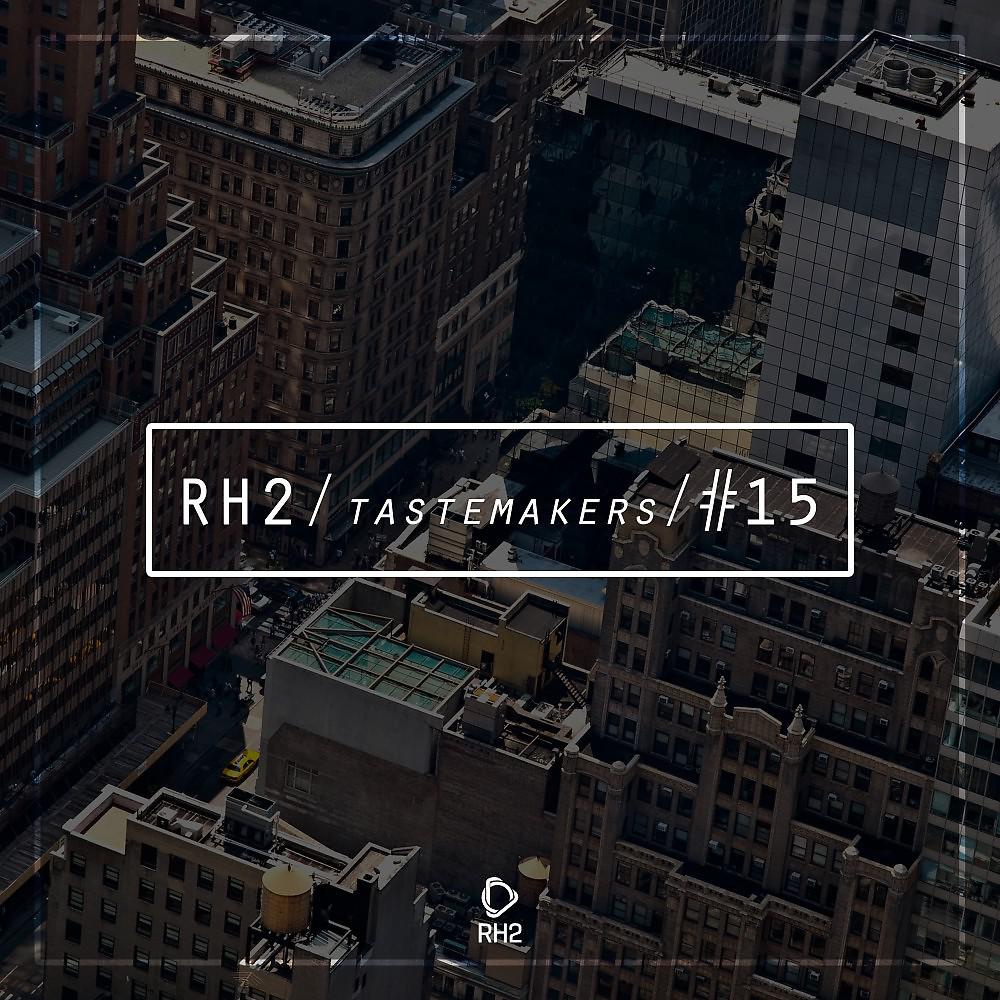 Постер альбома Rh2 Tastemakers #15
