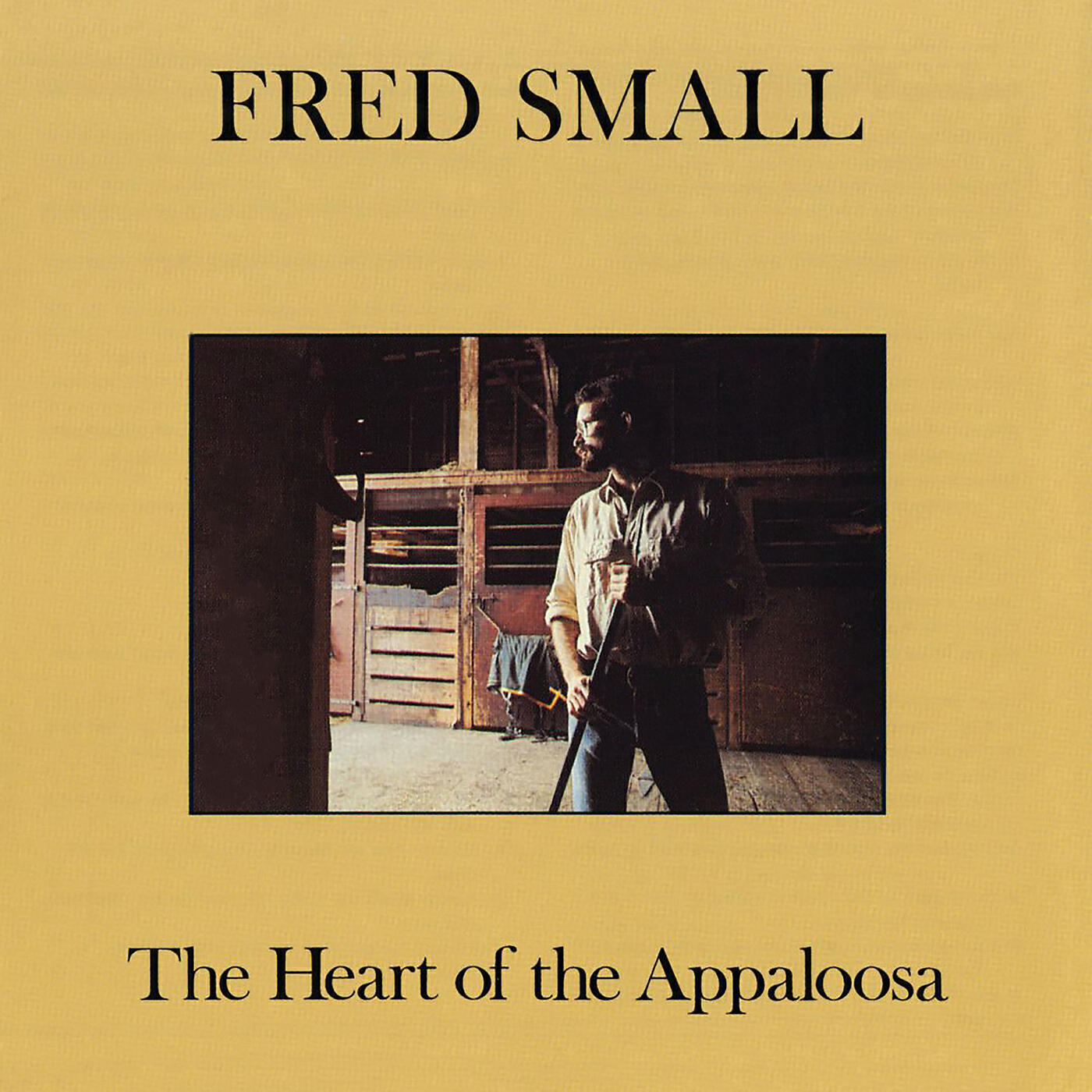 Fred Small - The Heart Of The Appaloosa