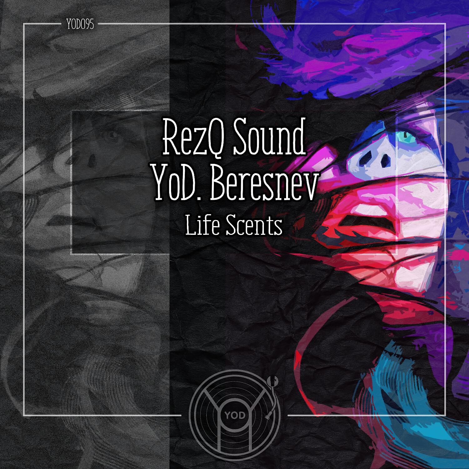 RezQ Sound - Life Scents (Special YoD Production)