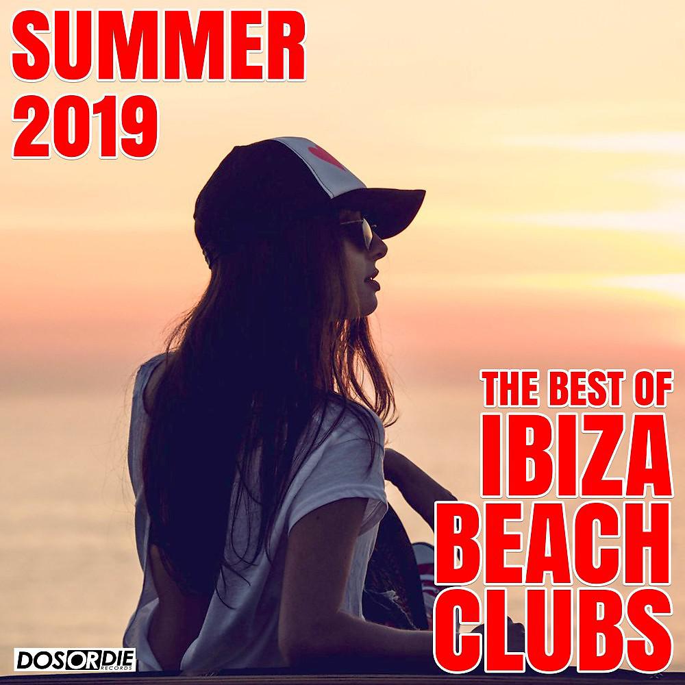 Постер альбома The Best of Ibiza Beach Clubs - Summer 2019