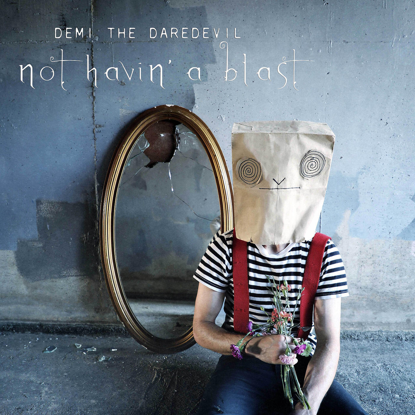 Demi the Daredevil - Not Havin' a Blast