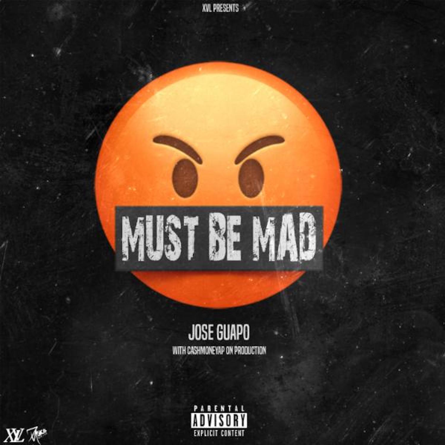 Jose Guapo - Must Be Mad