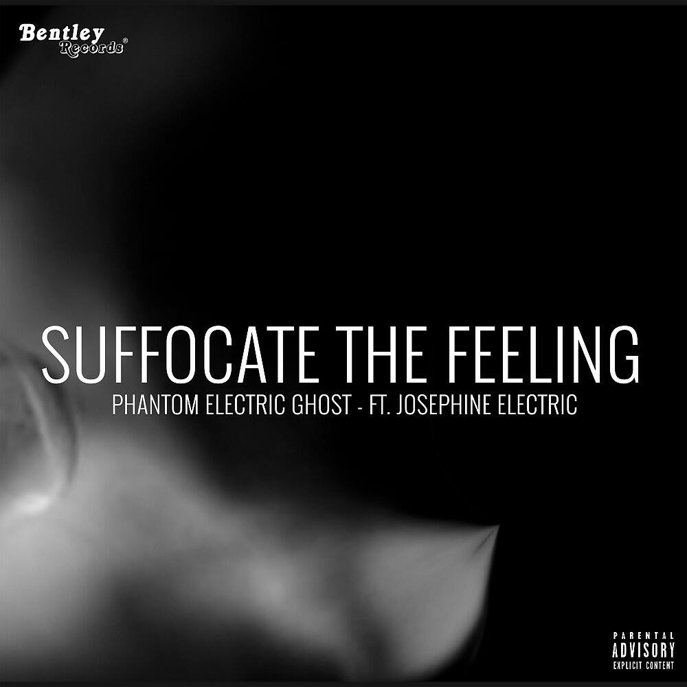 Phantom Electric Ghost - Suffocate the Feeling