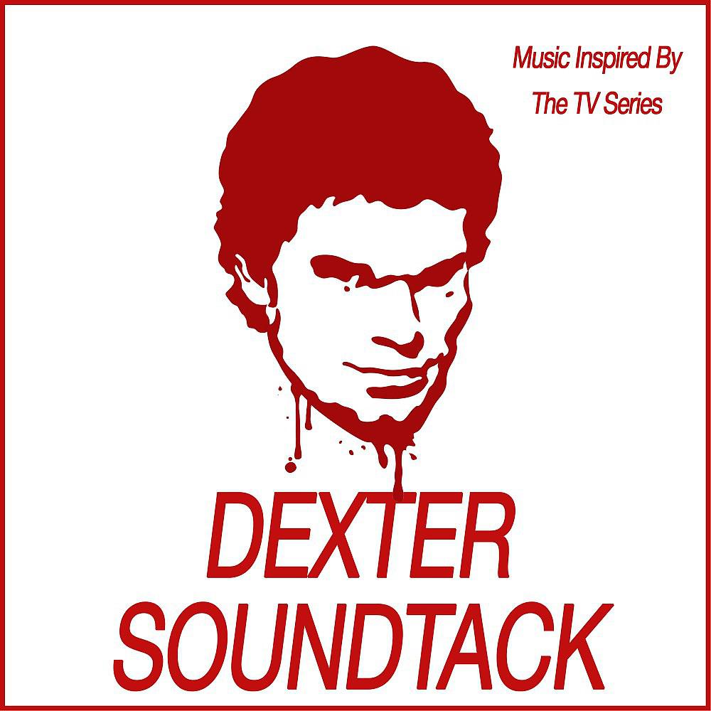 Постер альбома Dexter Soundtrack (Music Inspired from the TV Show)