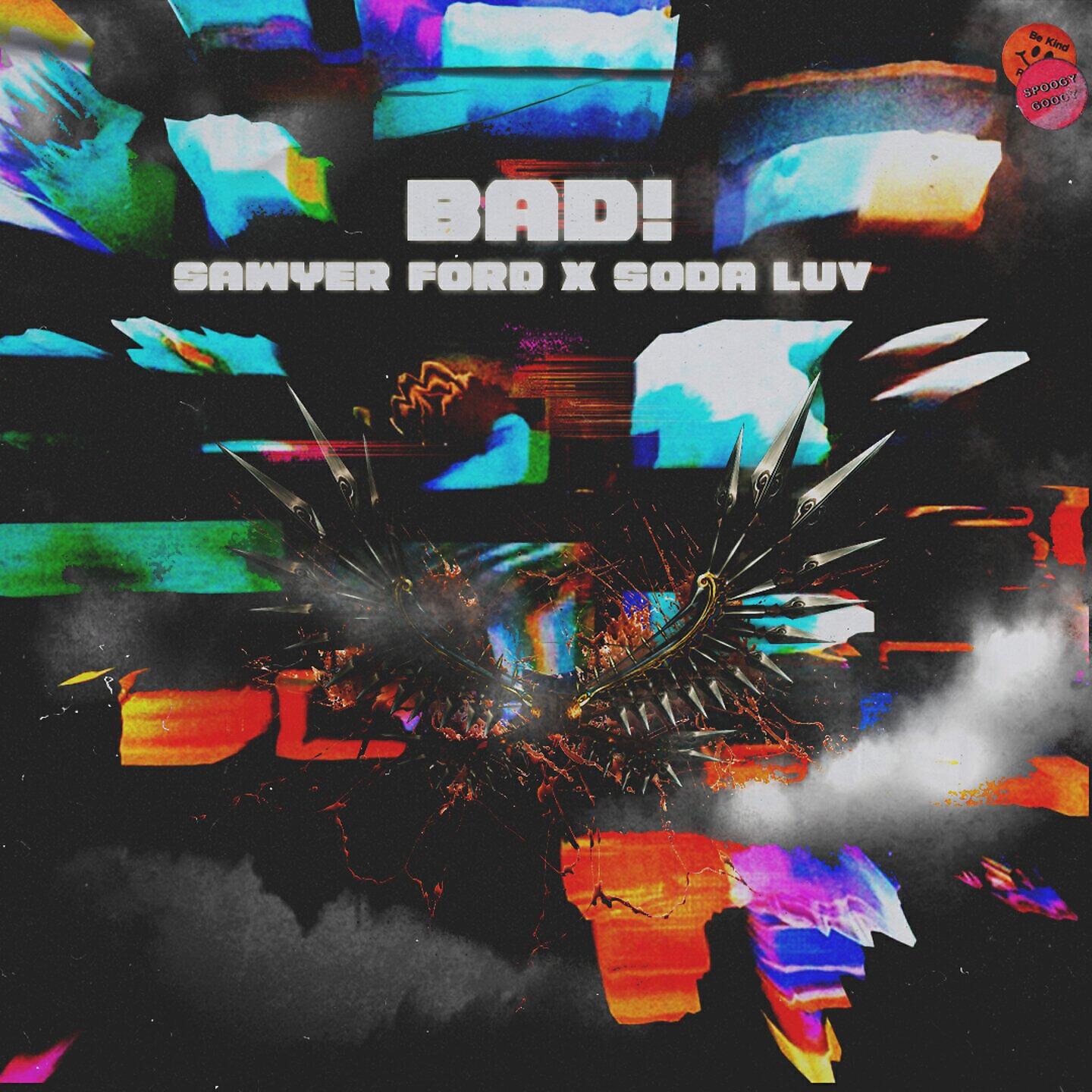SAWYER FORD - BAD!