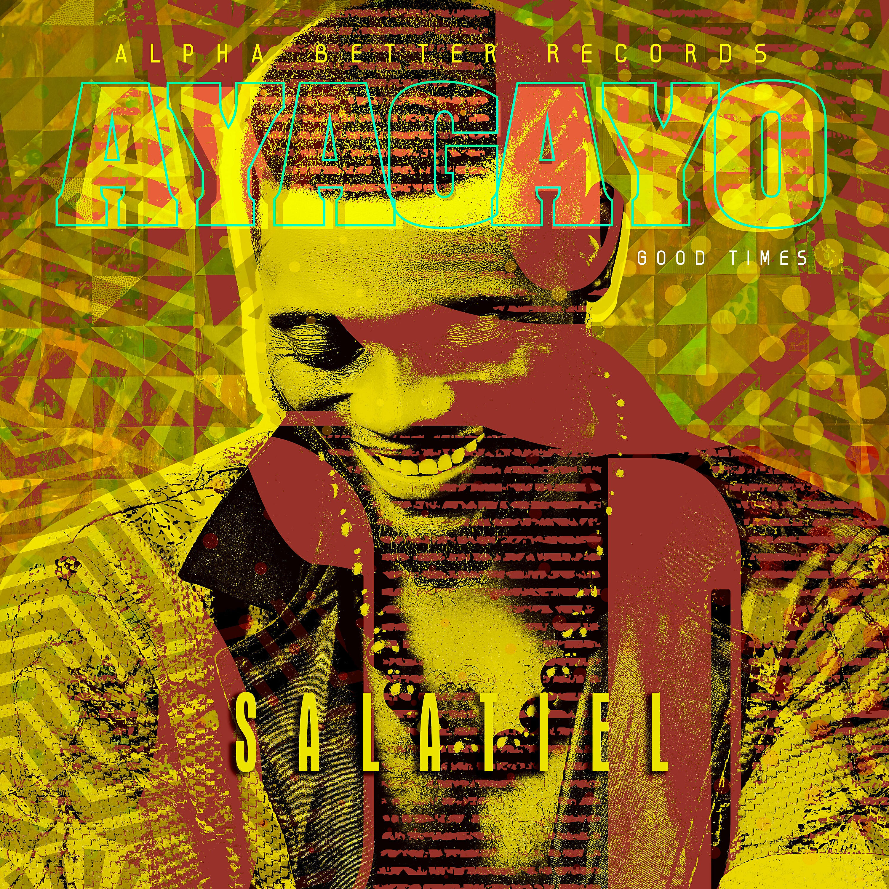 Salatiel - Ayagayo (Good Times)