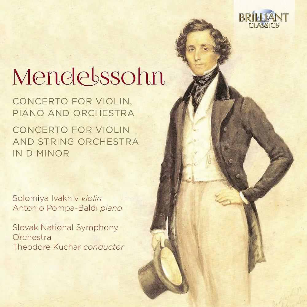 Постер альбома Mendelssohn: Concerto for Violin, Piano and Orchestra, Concerto for Violin and String Orchestra in D Minor