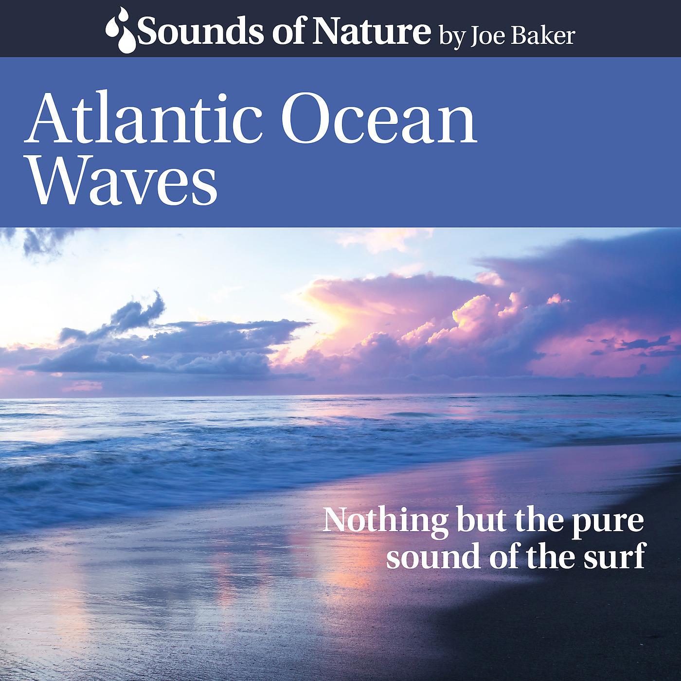 Постер альбома Atlantic Ocean Waves (Nothing but the Pure Sound of the Surf)