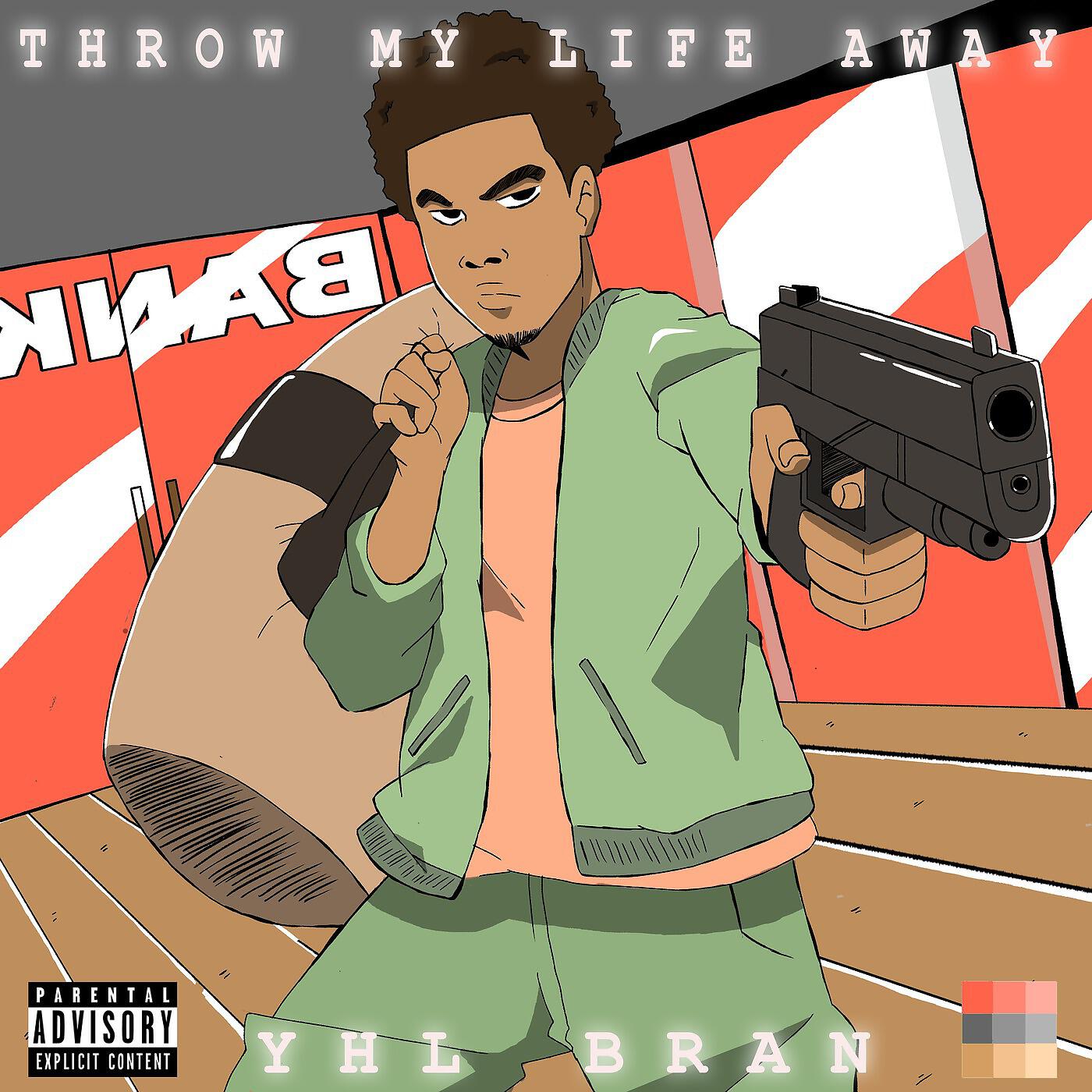 YHL Bran - Throw My Life Away