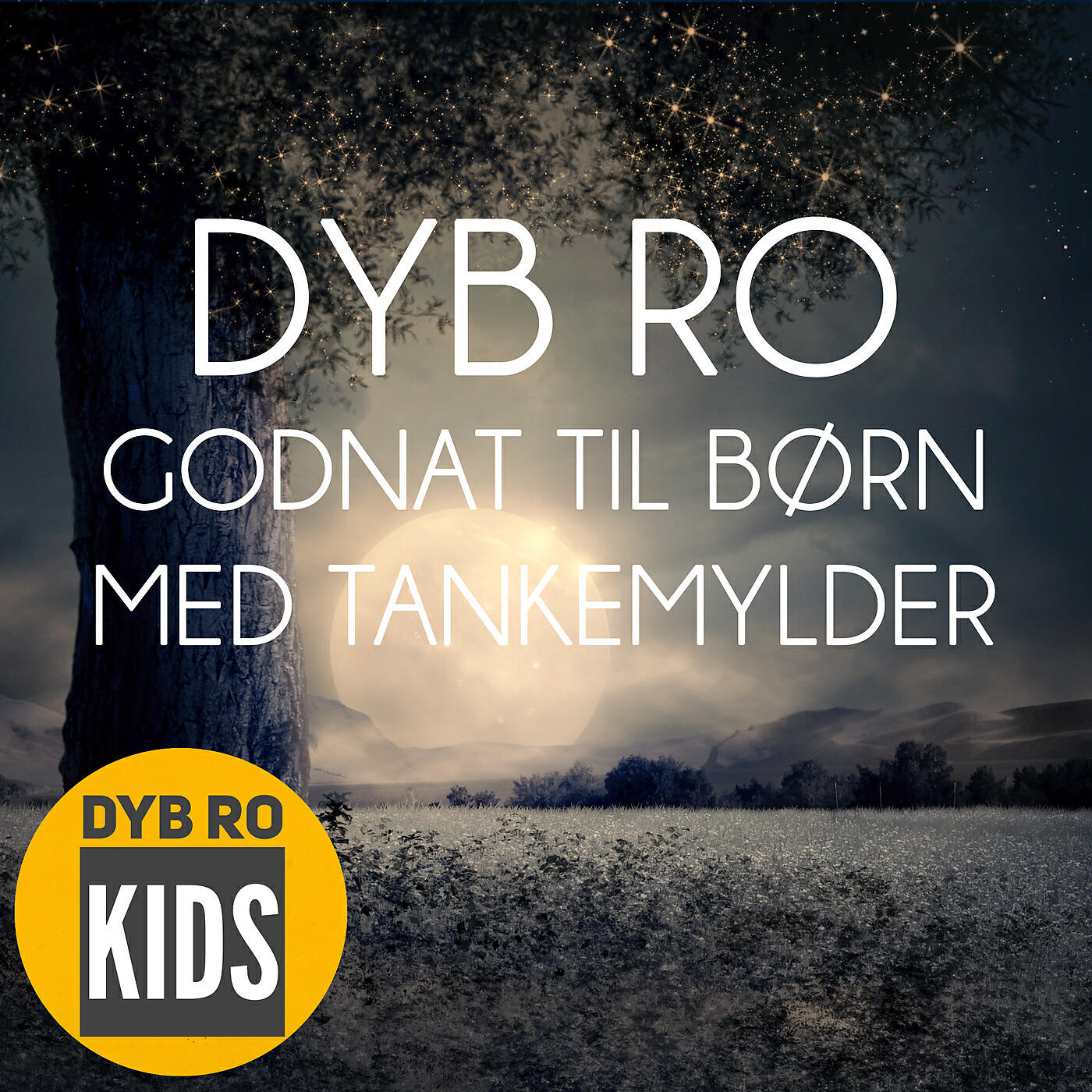 Dyb Ro Kids - Godnat til tankemylder - kap 2 (Meditation)