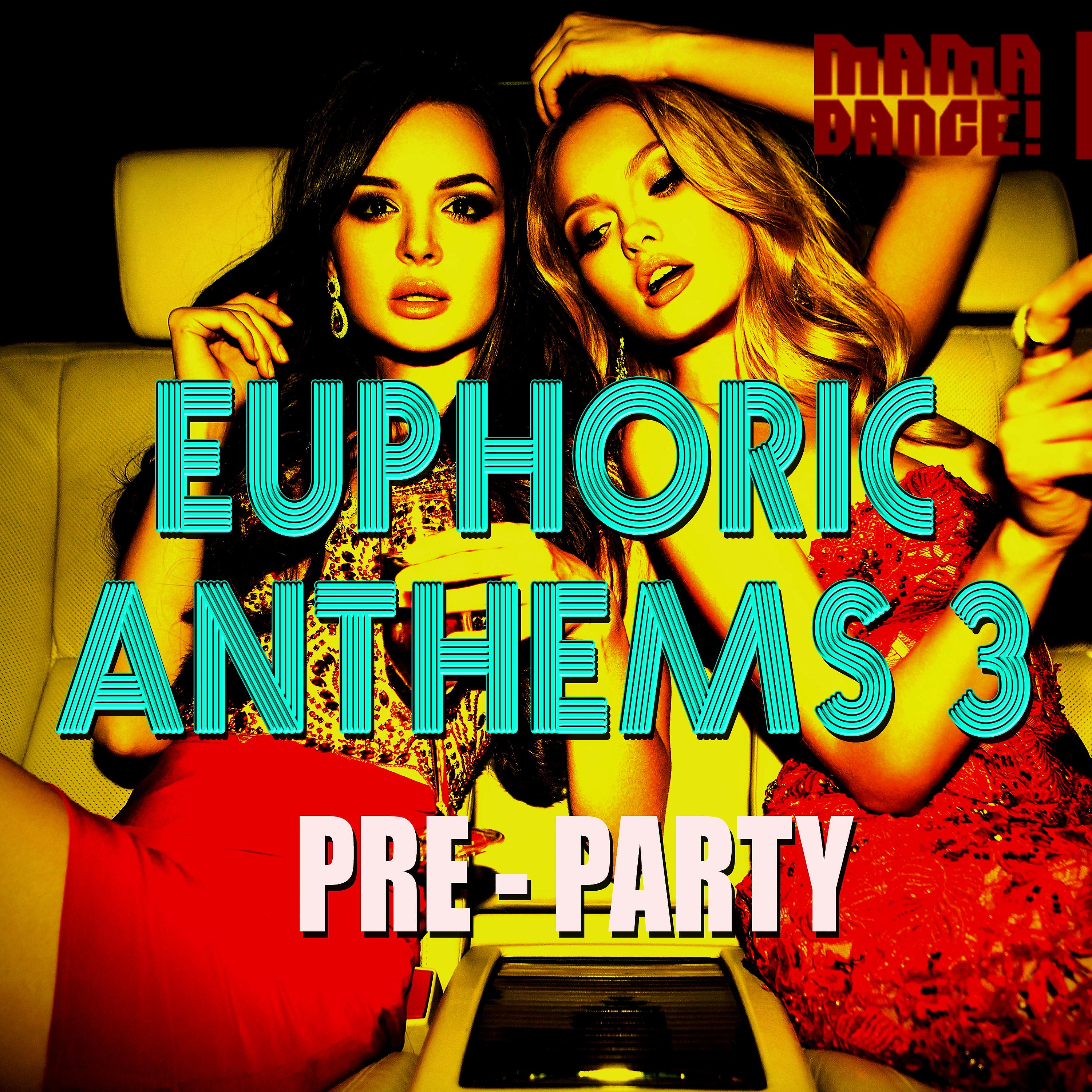 Постер альбома Euphoric Anthems 3 (Pre-Party)