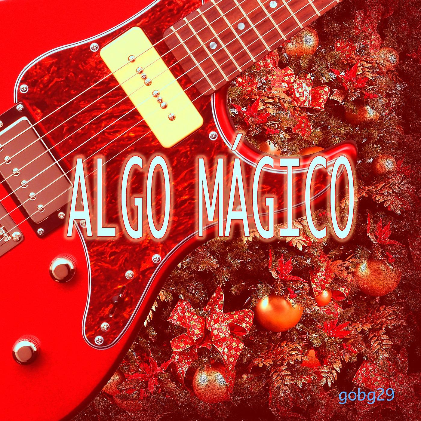 Постер альбома Algo Mágico (feat. Angel DMayo)
