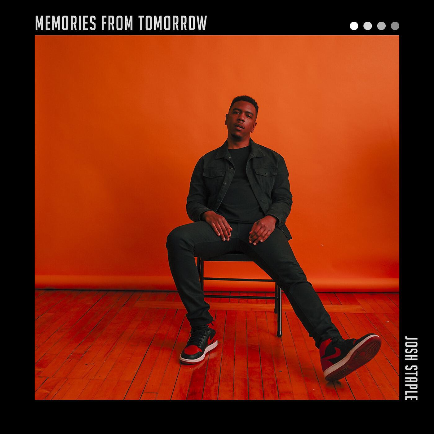 Josh Staple - Memories from Tomorrow