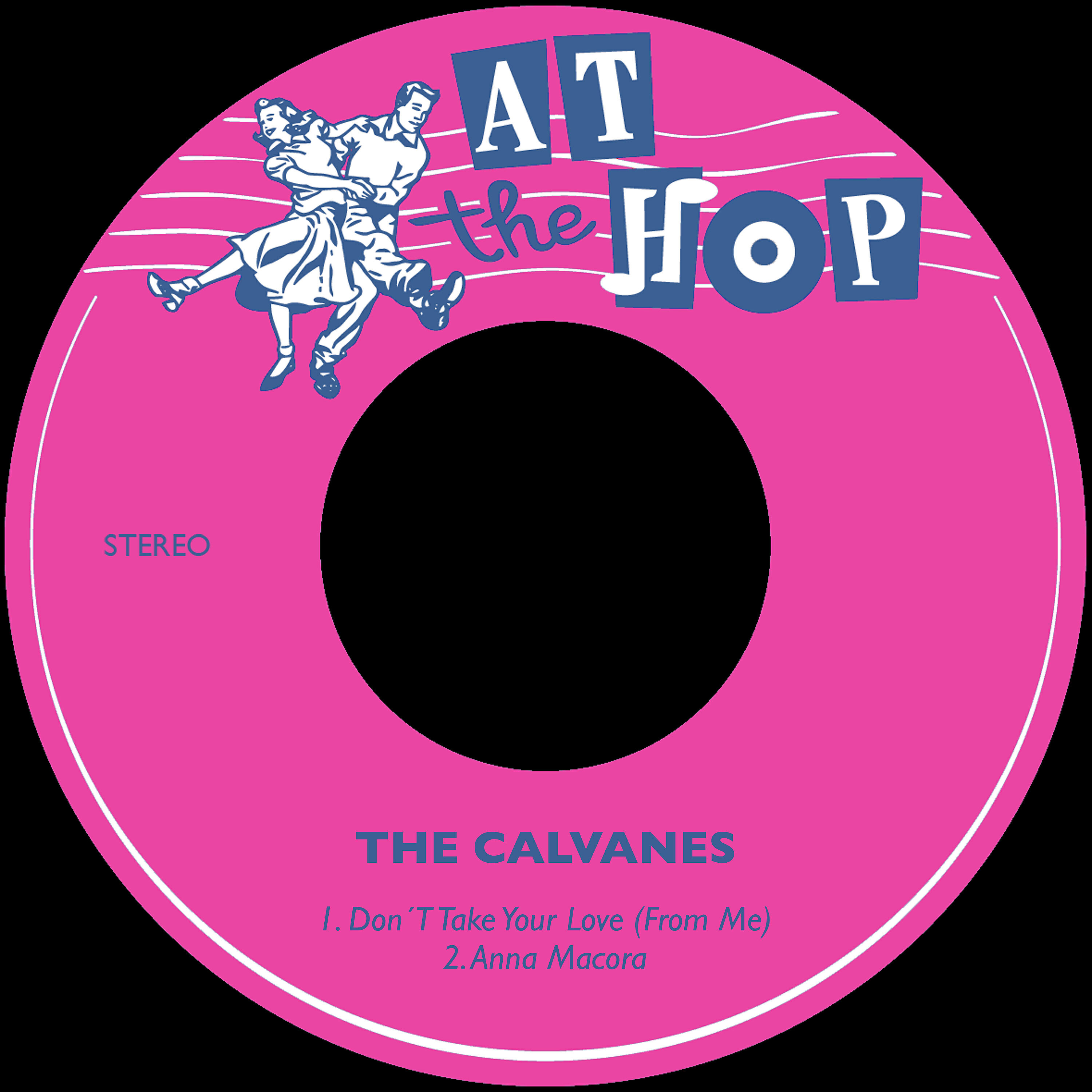The Calvanes - Don´t Take Your Love (From Me) (Remastered)