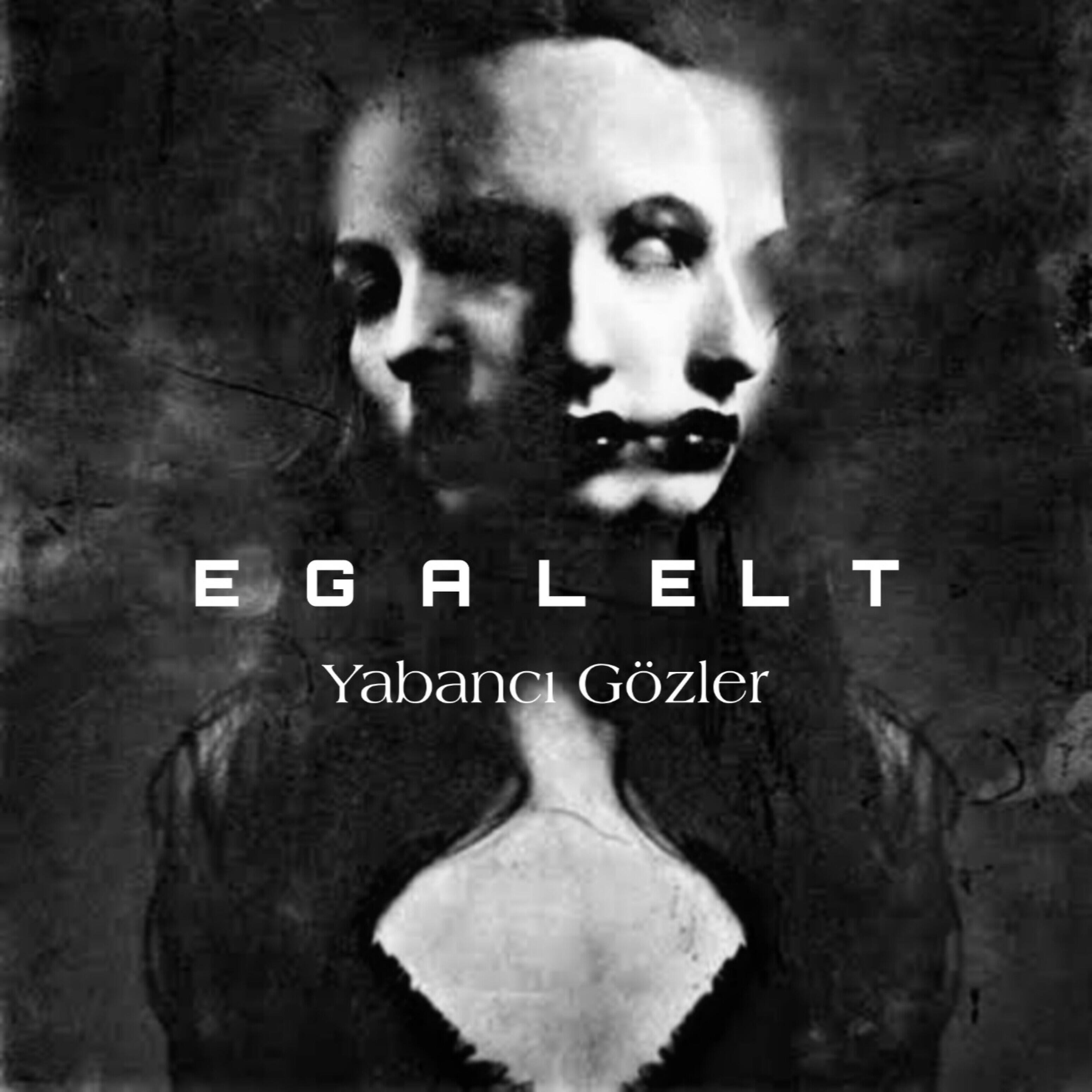 Egale LT - Yabancı Gözler