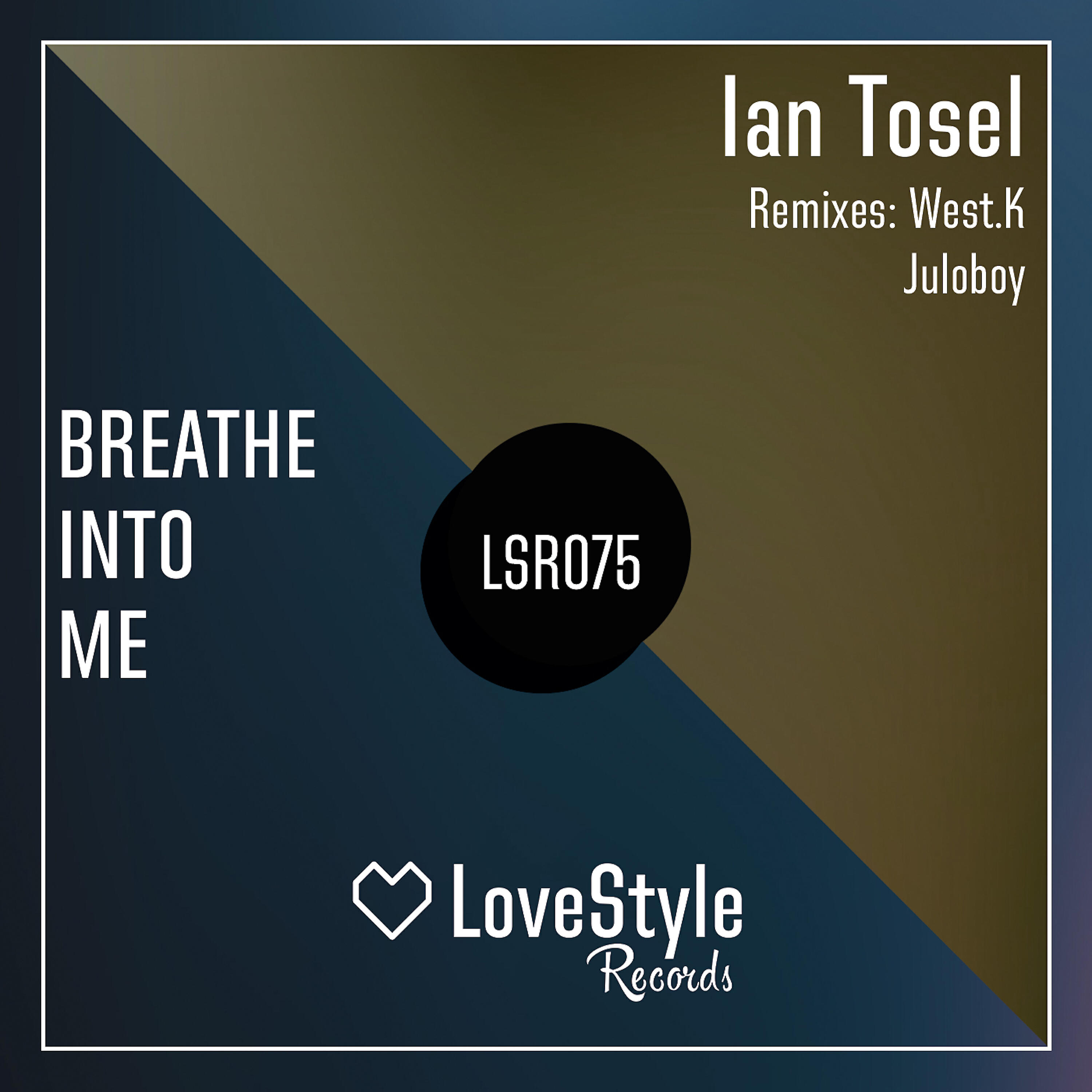 Ian Tosel - Breathe into Me (Juloboy Remix)