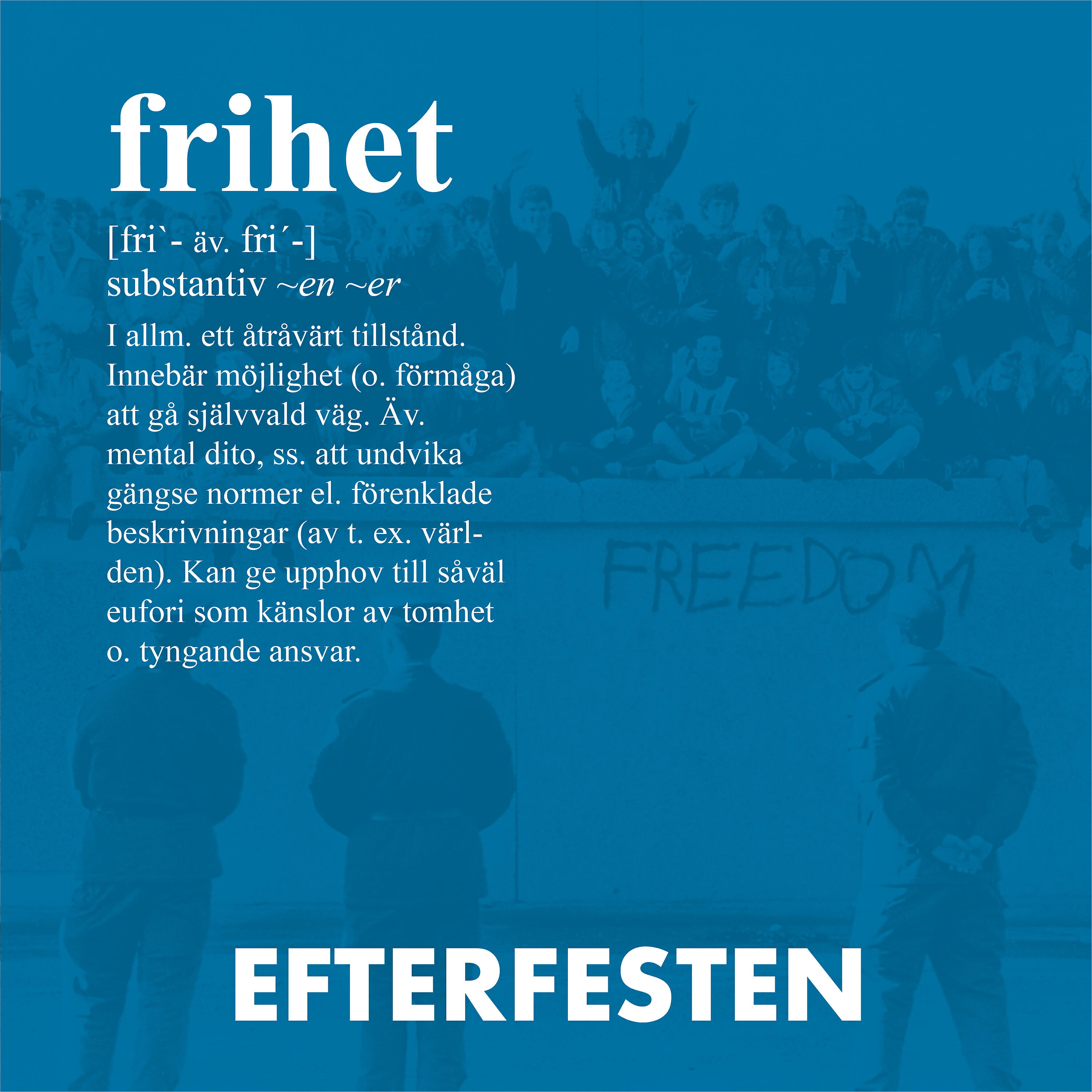 Efterfesten - Frihet