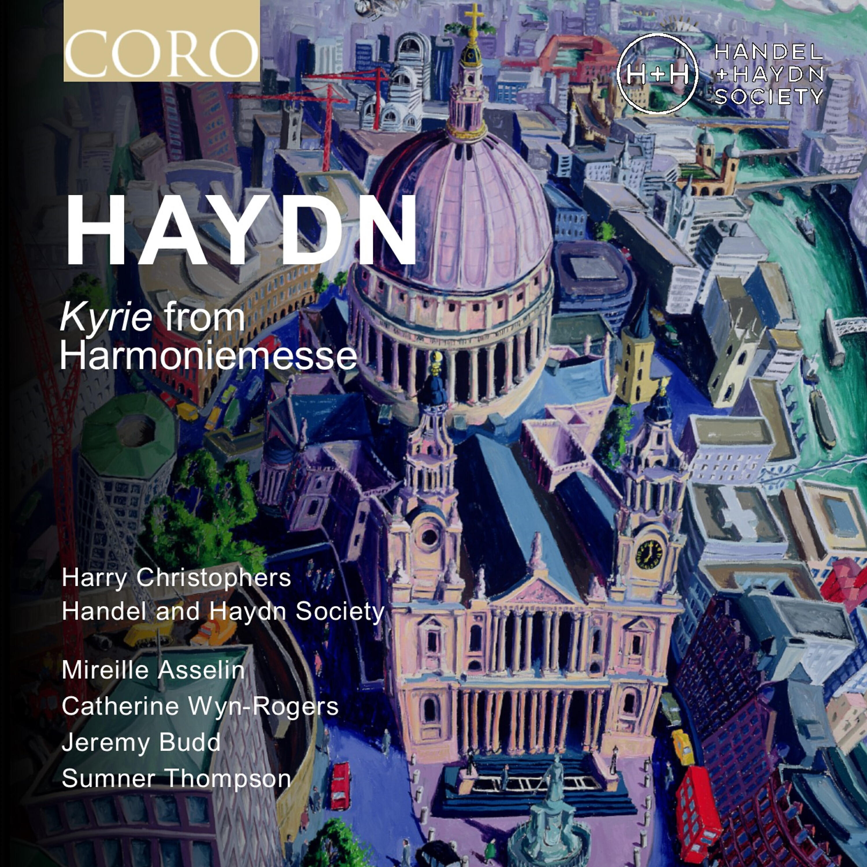 Mireille Asselin - Mass in B-Flat Major, Hob. XXII 14 “Harmoniemesse”: I. Kyrie