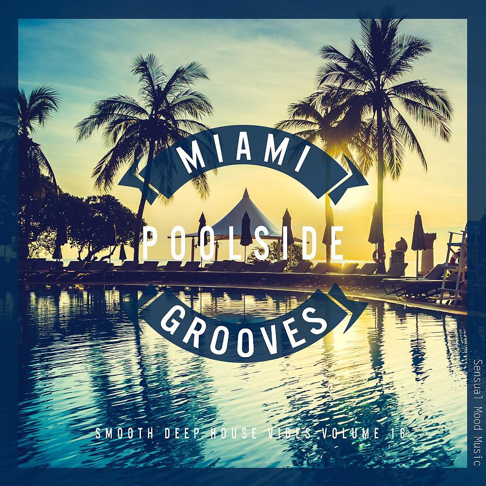 Постер альбома Miami Poolside Grooves, Vol. 16