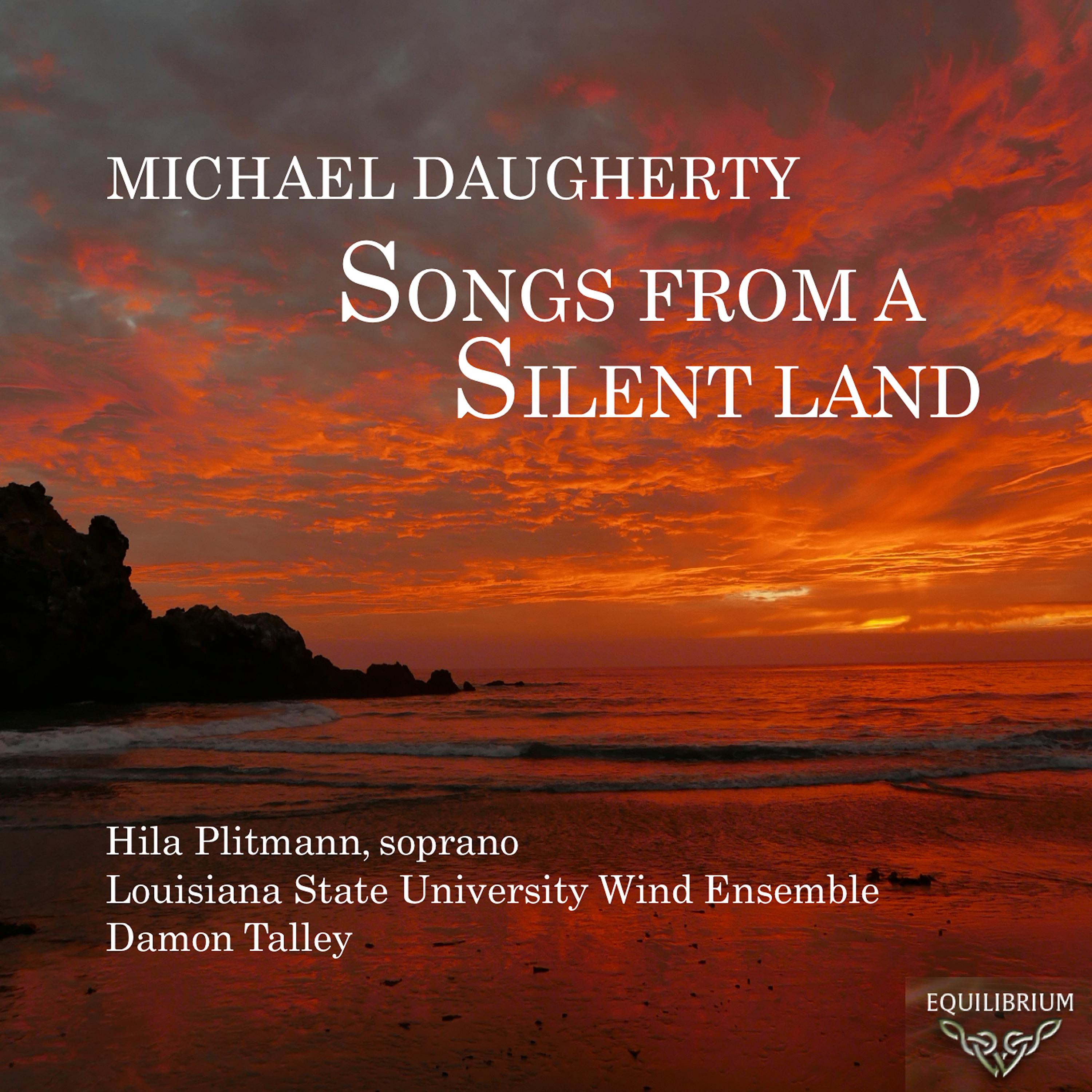 Постер альбома Michael Daugherty: Songs from a Silent Land