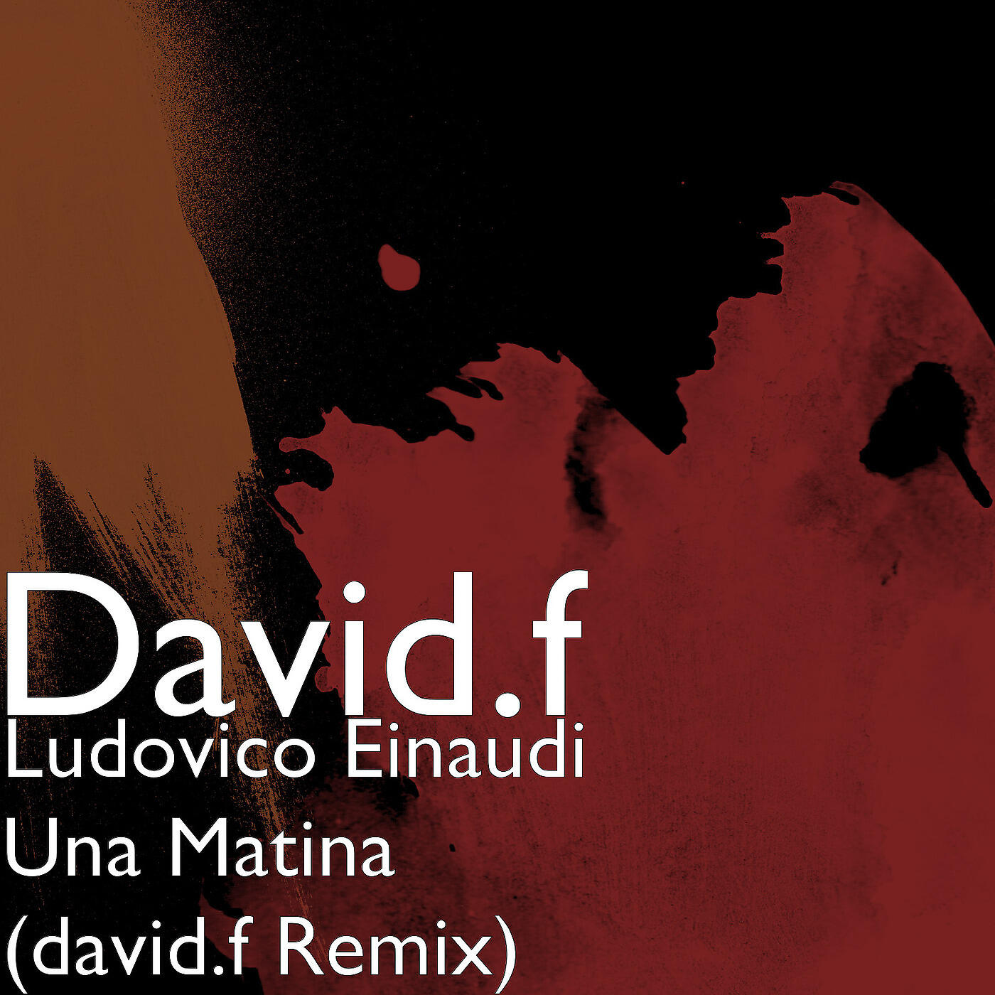 David.f - Ludovico Einaudi Una Matina (david.f Remix)