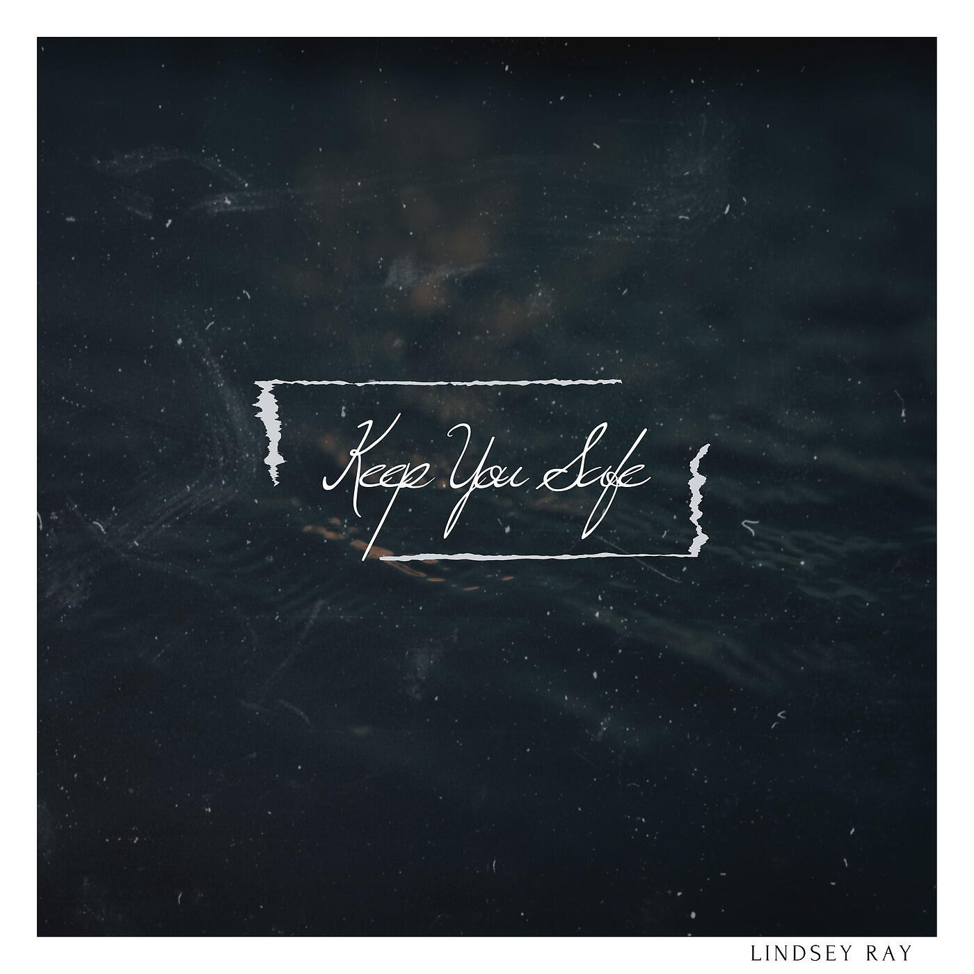 Lindsey Ray - Keep You Safe