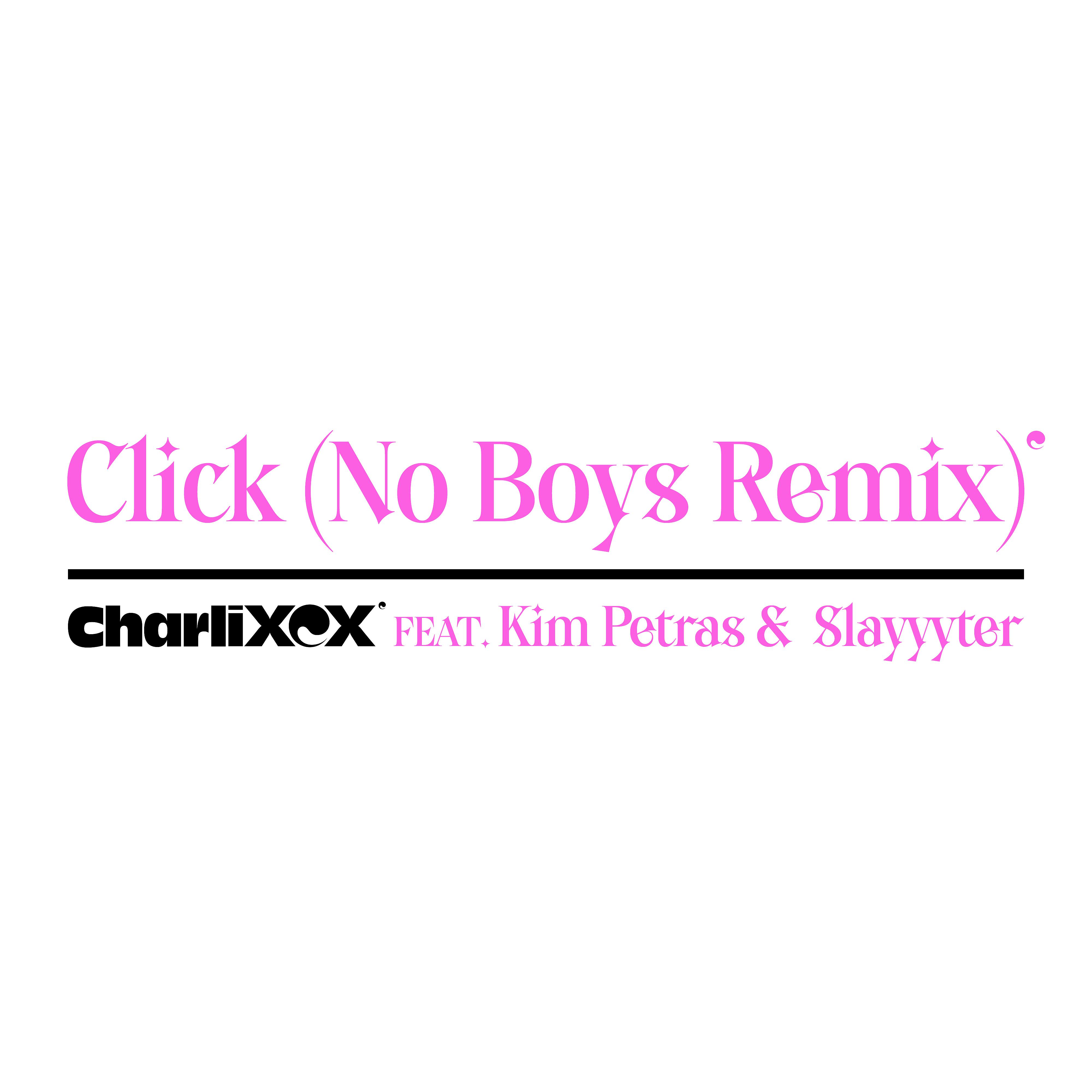 Постер альбома Click (feat. Kim Petras and Slayyyter) [No Boys Remix]