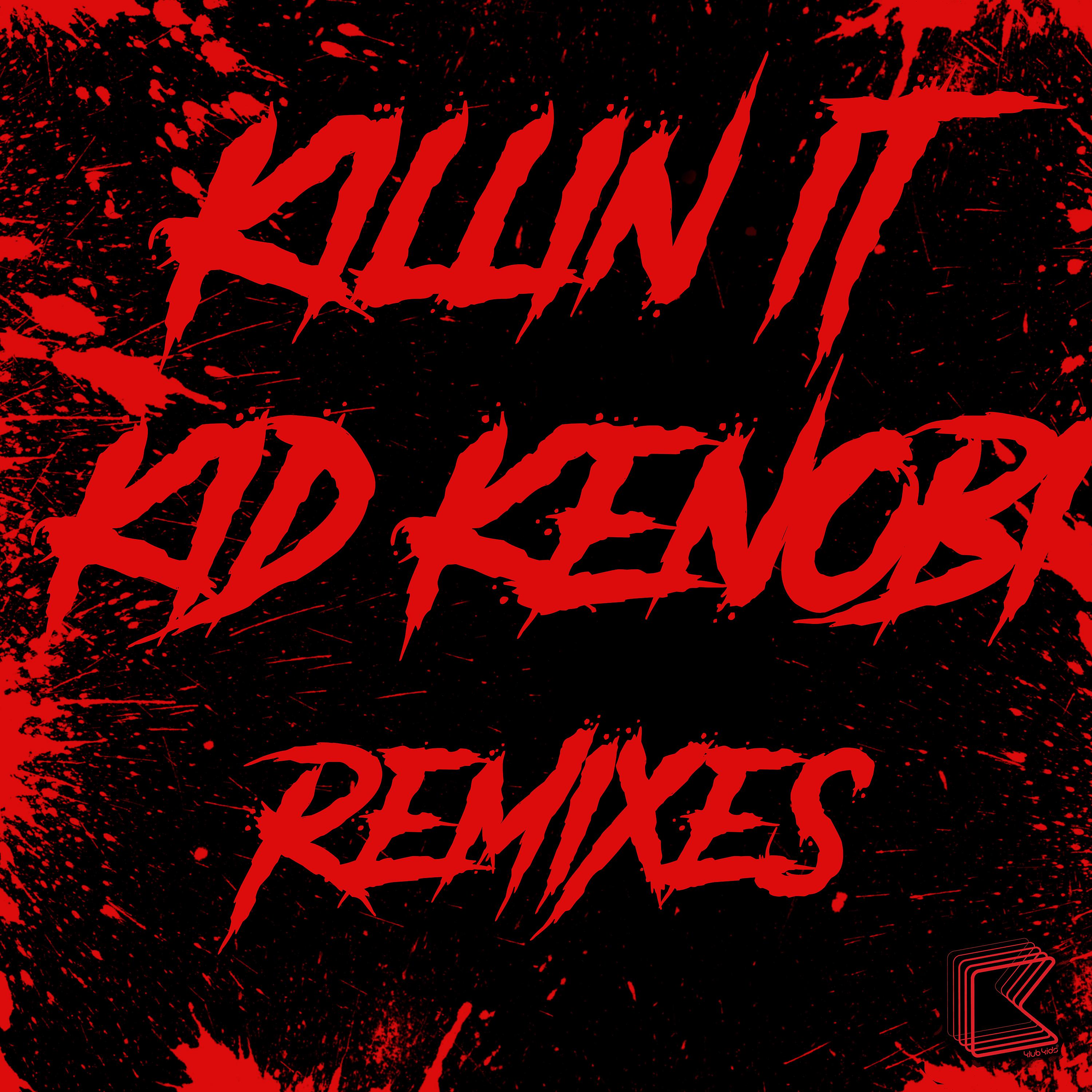 Постер альбома Killin It (Remixes)