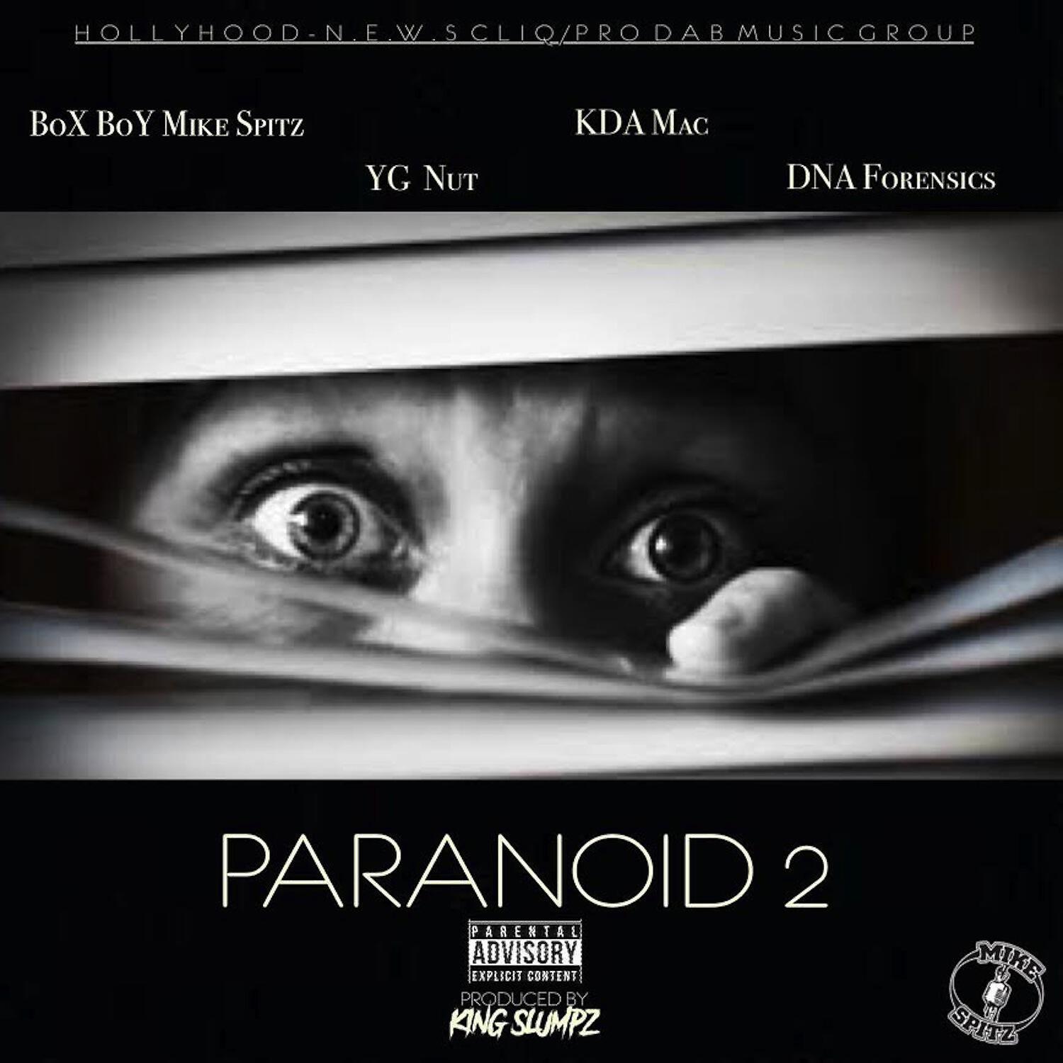 Box Boy Mike Spitz - Paranoid 2 (feat. YG Nut, KDA Mac & DNA Forensics)