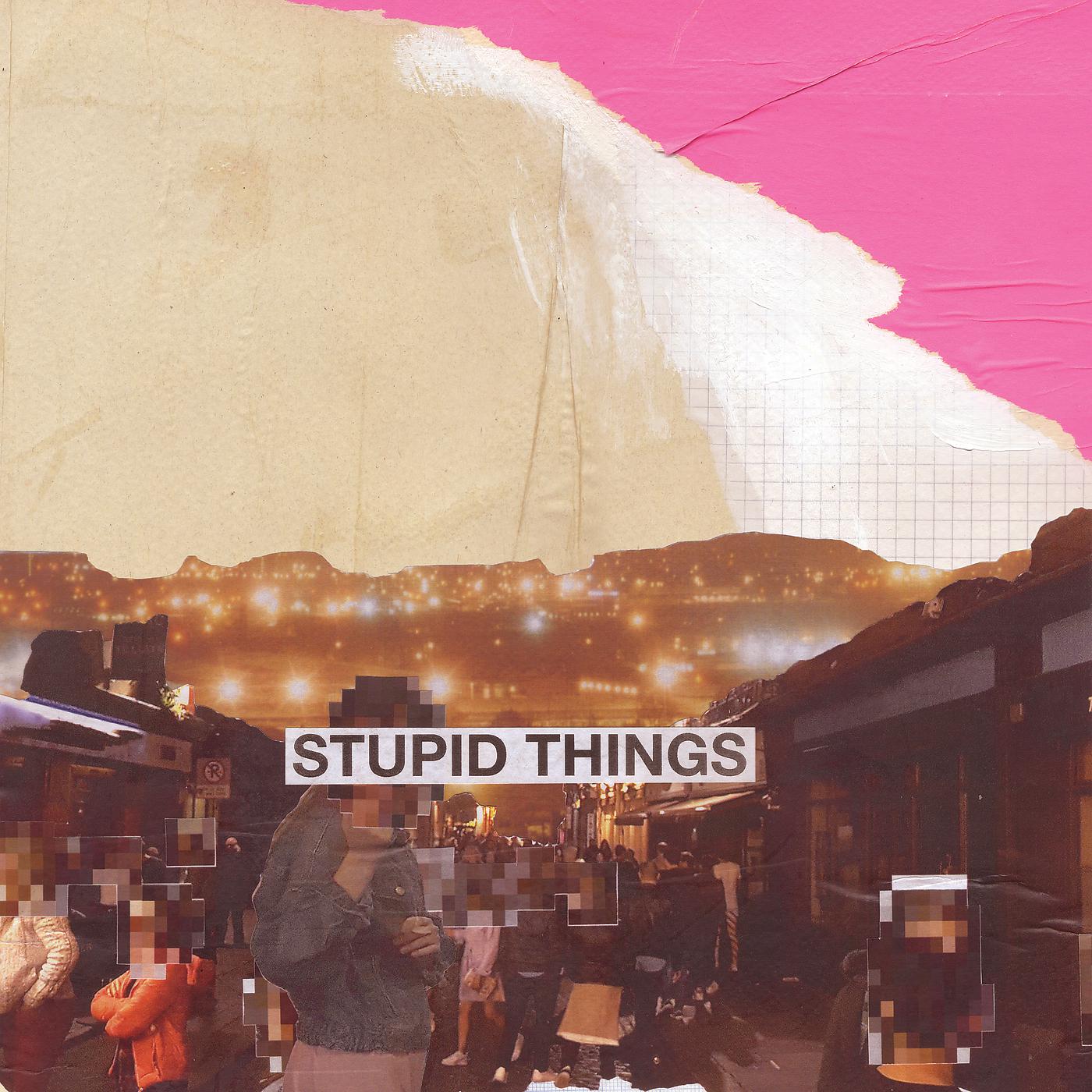 Постер альбома Stupid Things